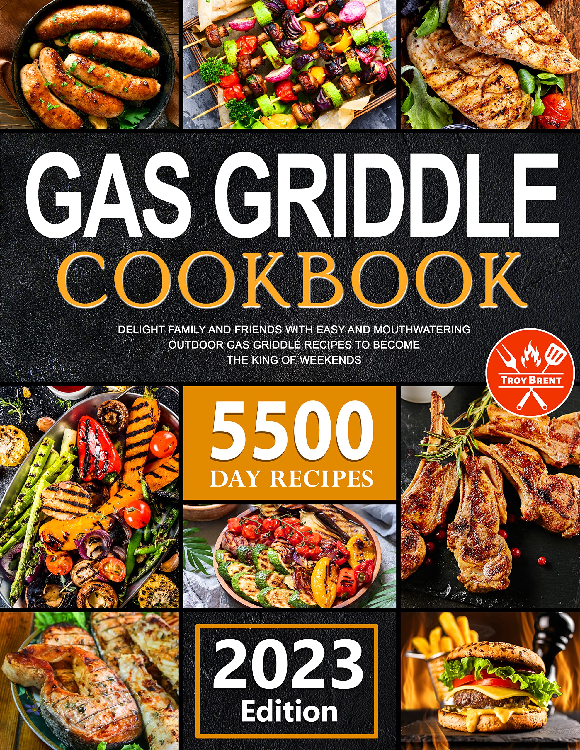Gas Griddle Cookbook Delight Family and Friends with Easy and