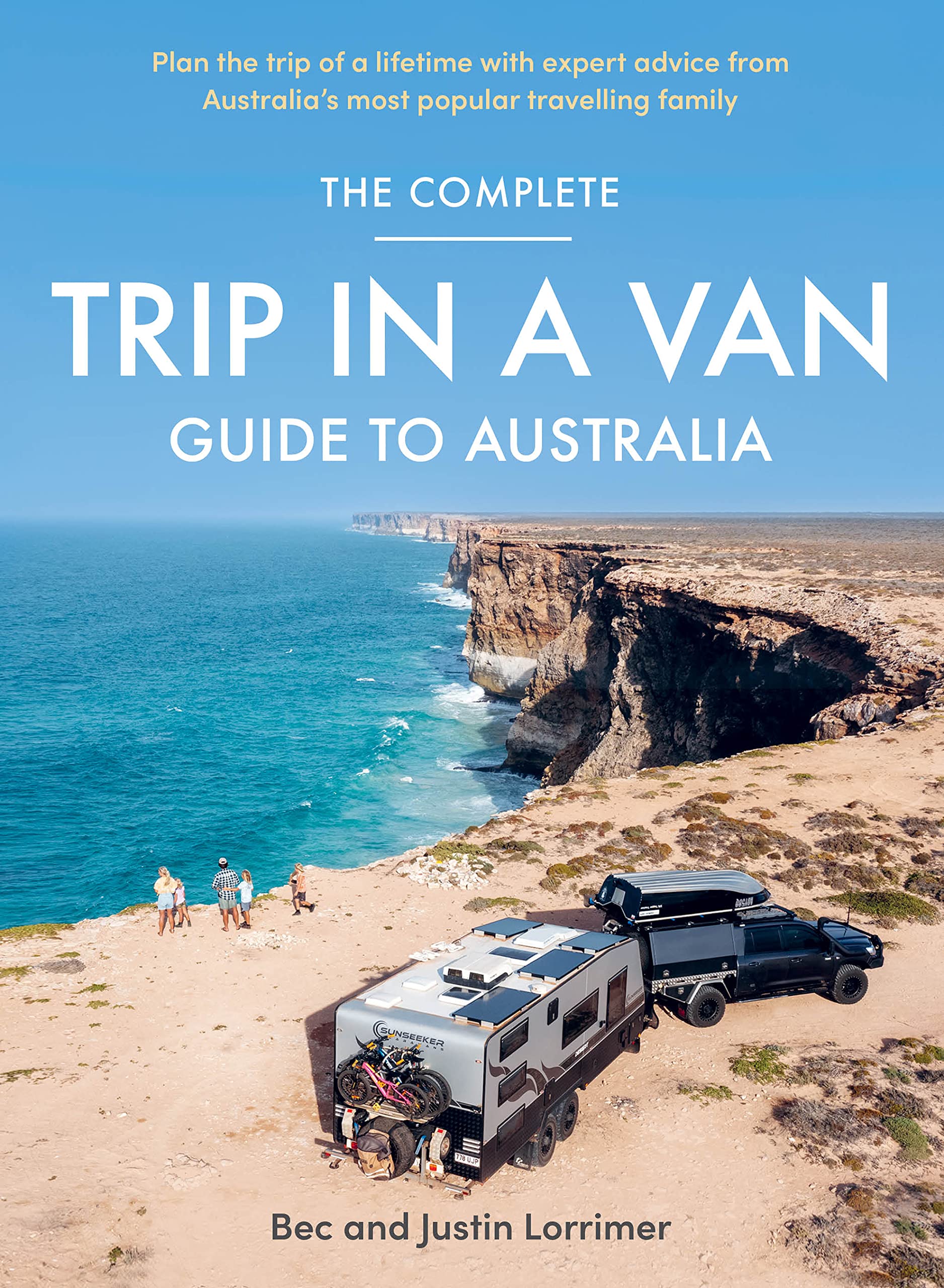 The Complete Trip in a Van Guide to Australia by Justin Lorrimer Goodreads
