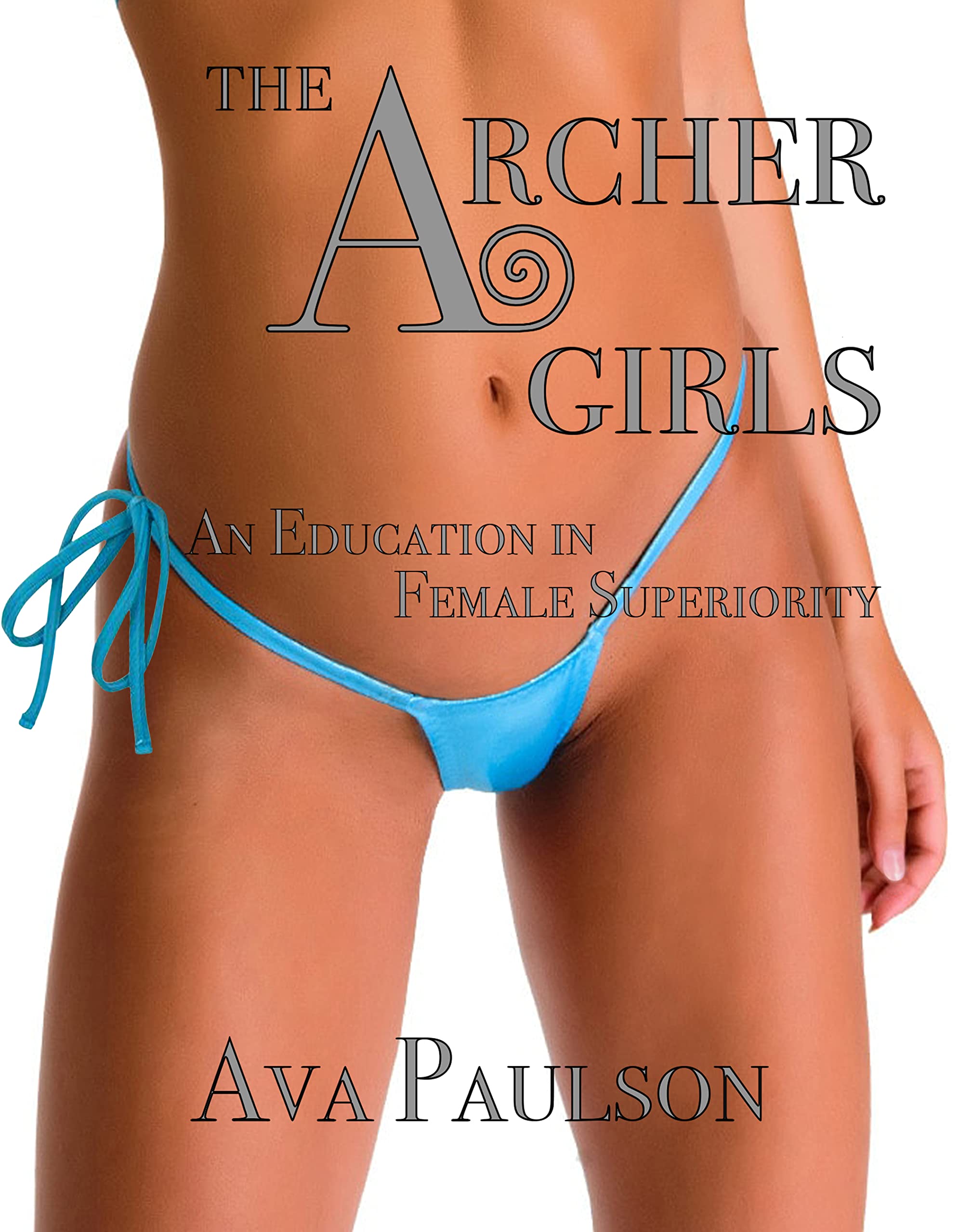 The Archer Girls: An Education in Female Superiority
