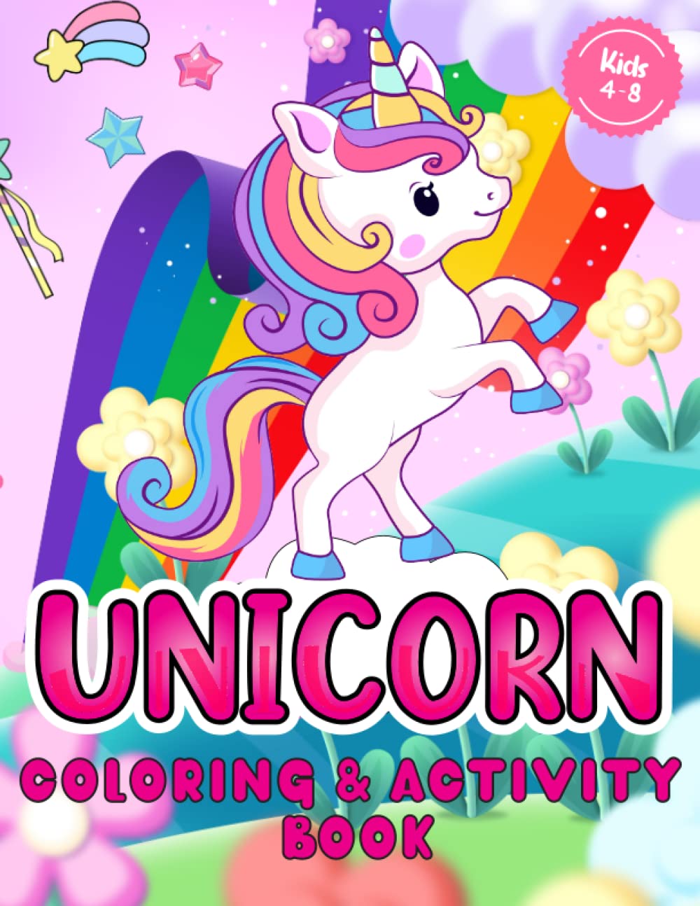 Unicorn Coloring and Activity book for Kids Ages 4-8. Fun Unicorn Theme ...