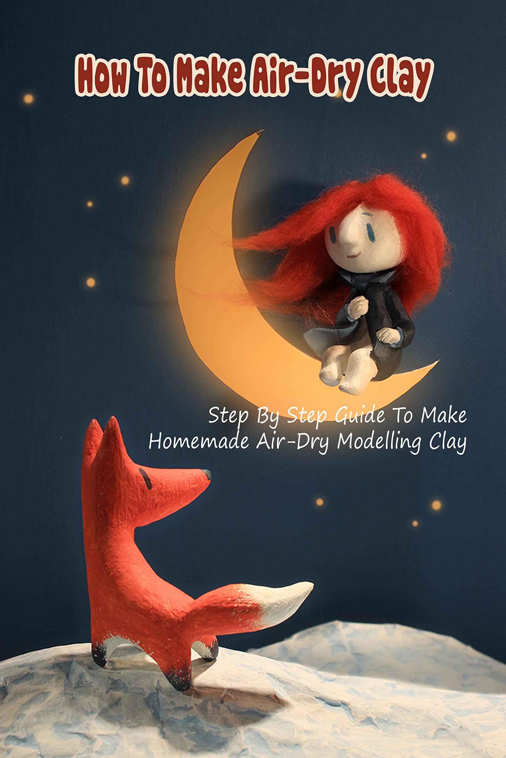 How To Make AirDry Clay Step By Step Guide To Make Homemade AirDry