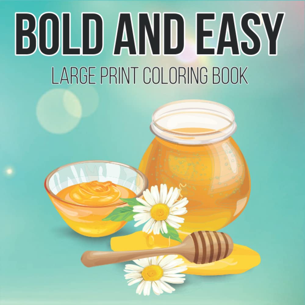 Bold And Easy Large Print Coloring Book: A Fun Big and Simple Coloring ...