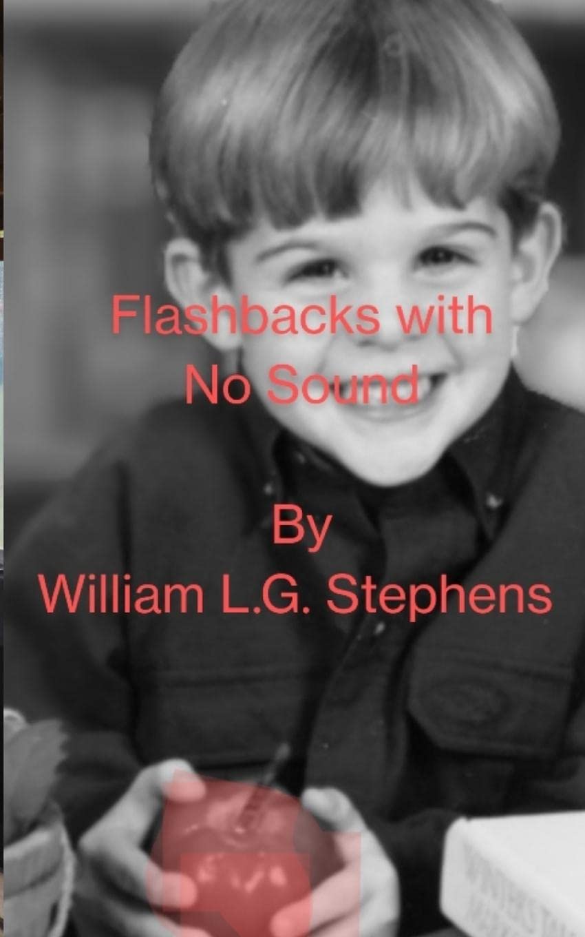Flashbacks With No Sound No 4 By William Stephens Goodreads