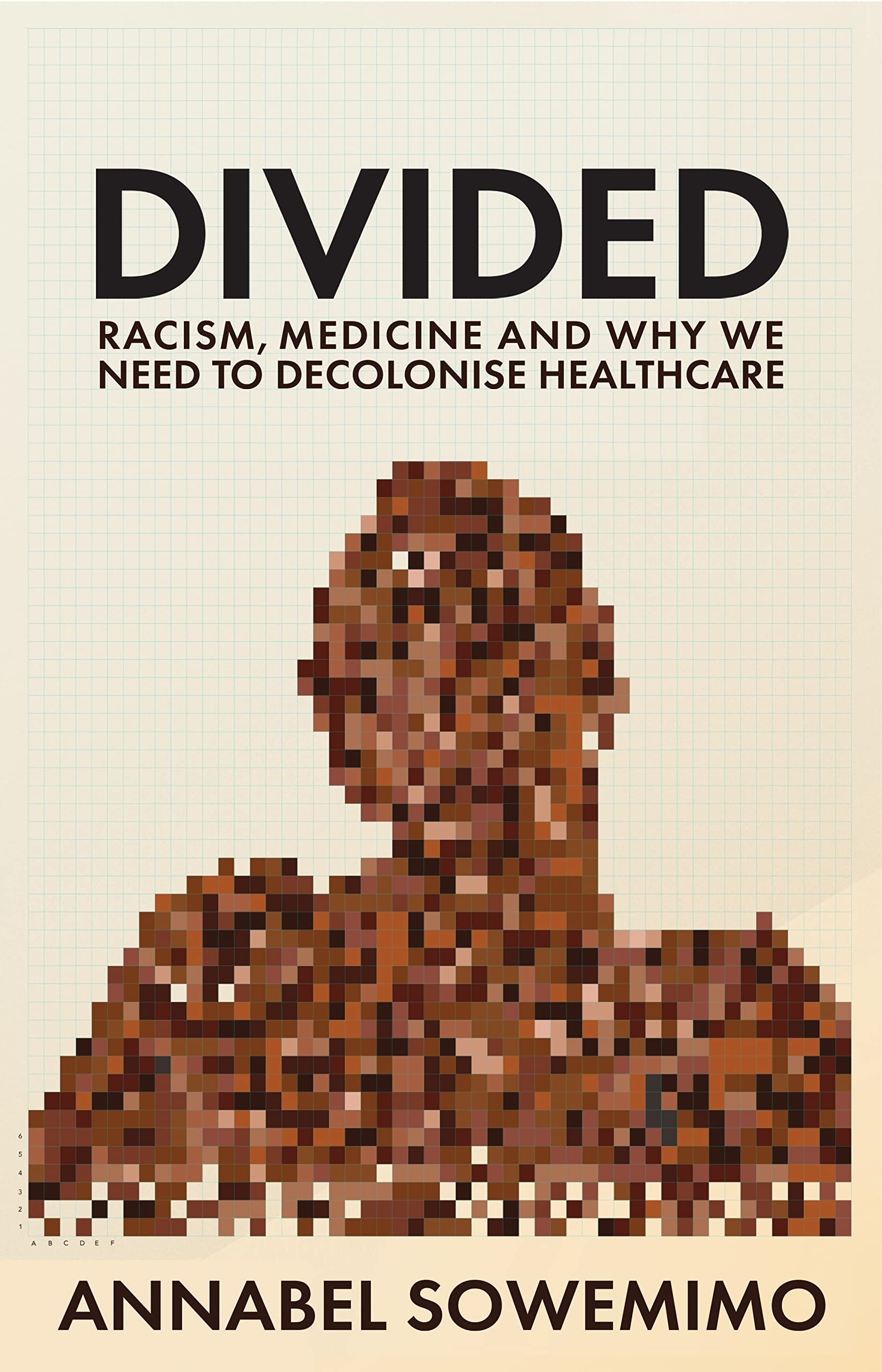 Divided: Racism, Medicine and Why We Need to Decolonise Healthcare