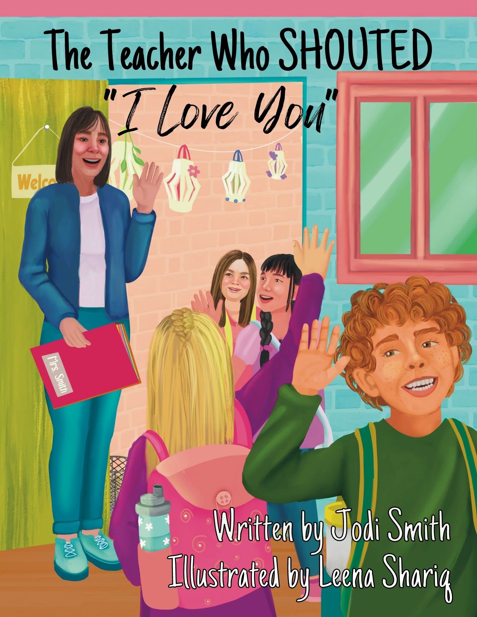 The Teacher Who Shouted I Love You