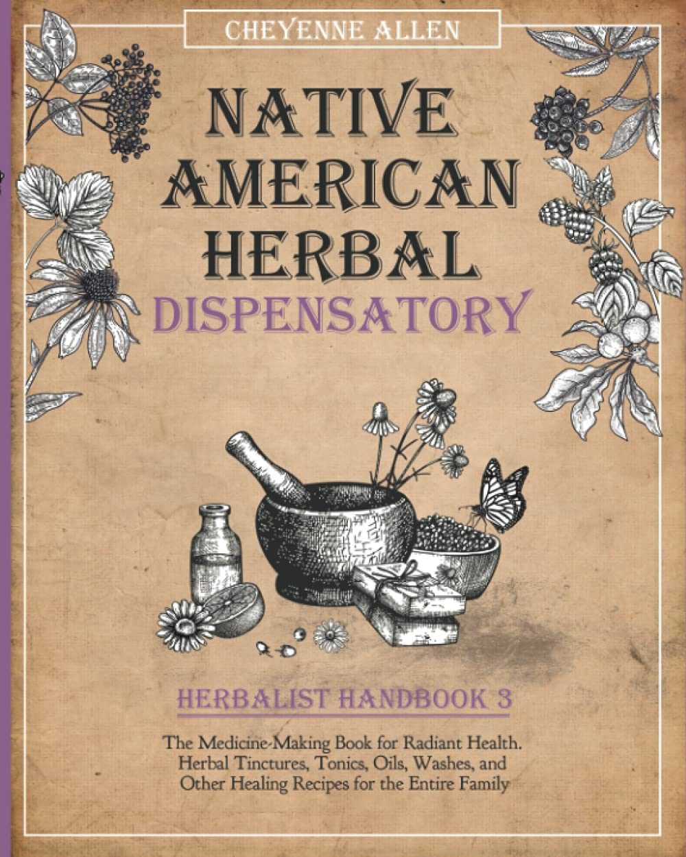 Native American Herbalist Dispensatory Herbalist Handbook 3 The