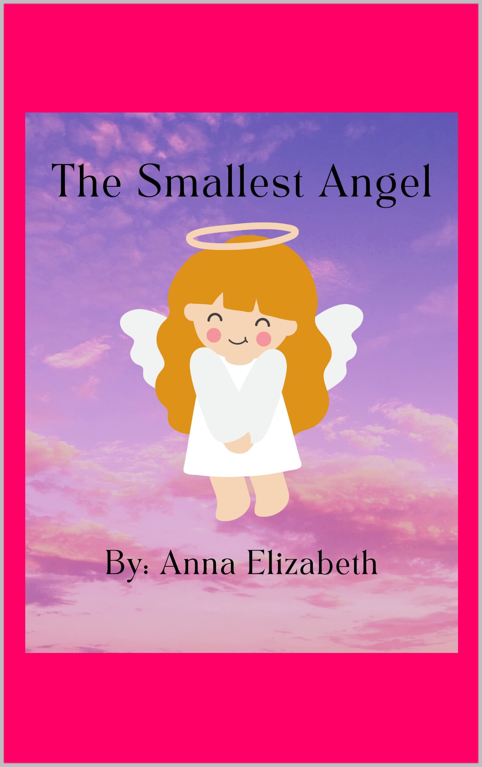 The Smallest Angel by Anna Elizabeth | Goodreads