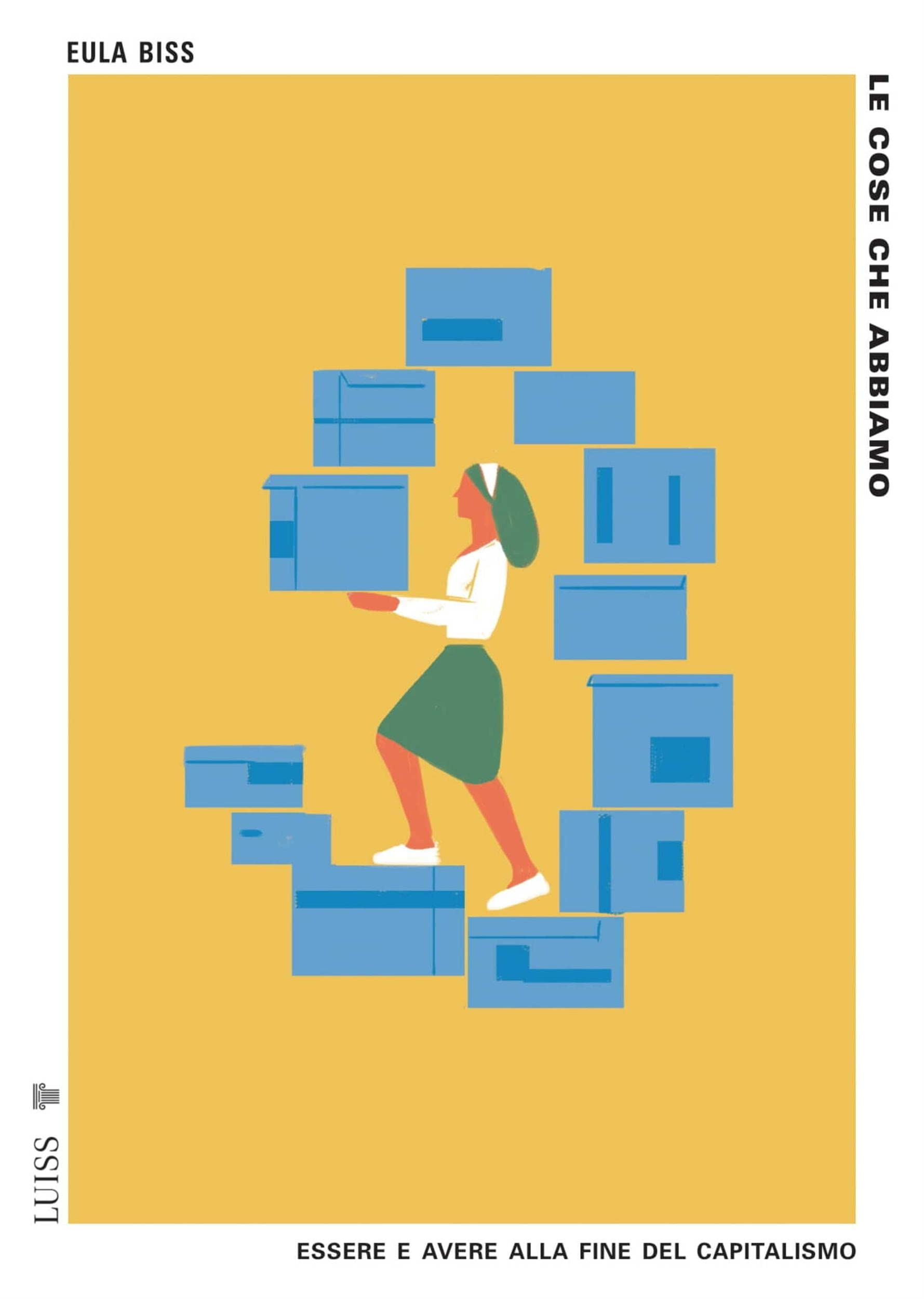 Le cose che abbiamo: Essere e avere alla fine del capitalismo (Italian Edition)