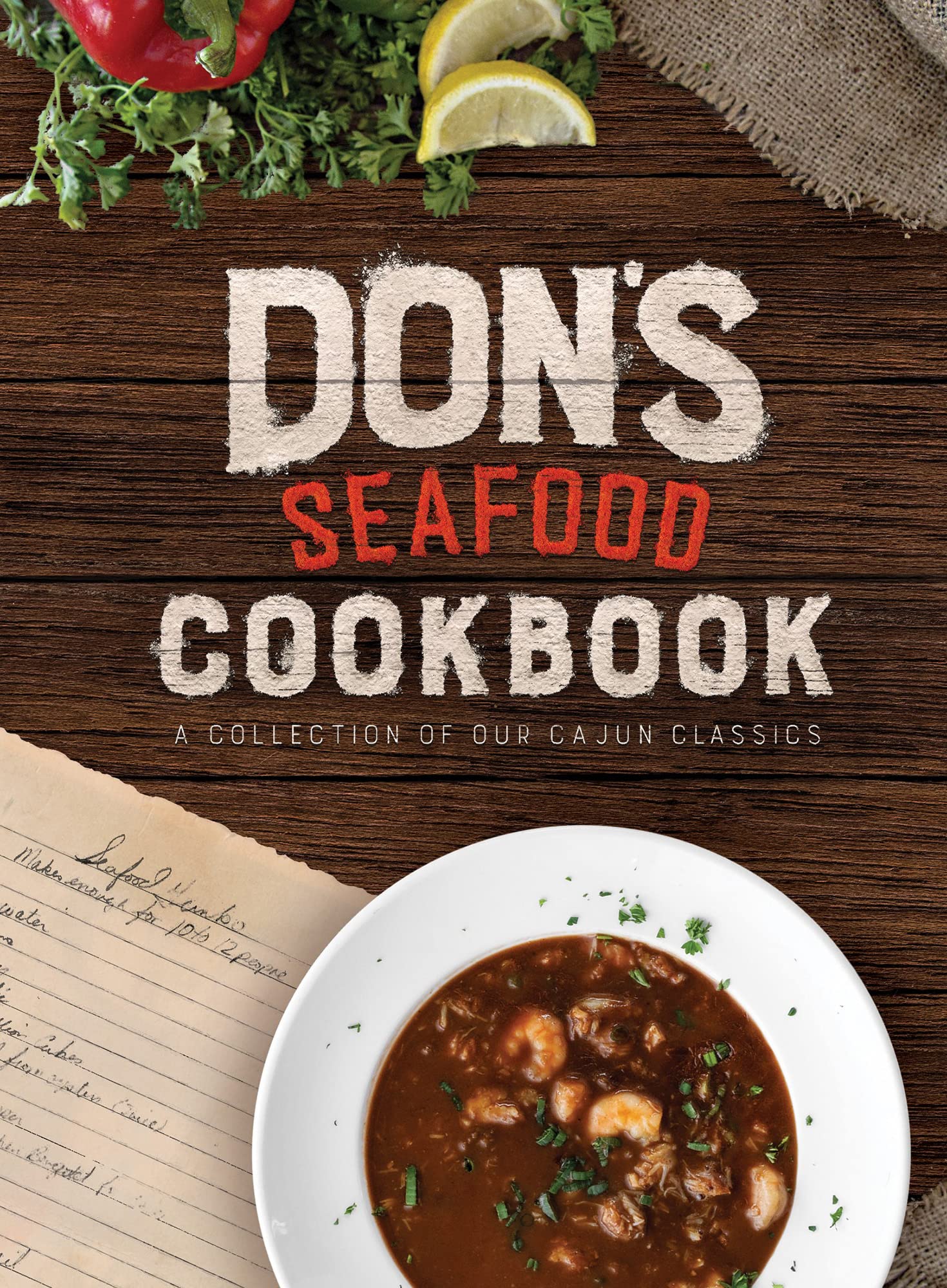 Don's Seafood Cookbook A Collection of Our Cajun Classics by Don's