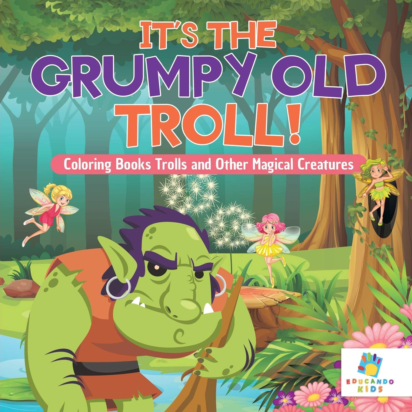 It's the Grumpy Old Troll! Coloring Books Trolls and Other Magical ...