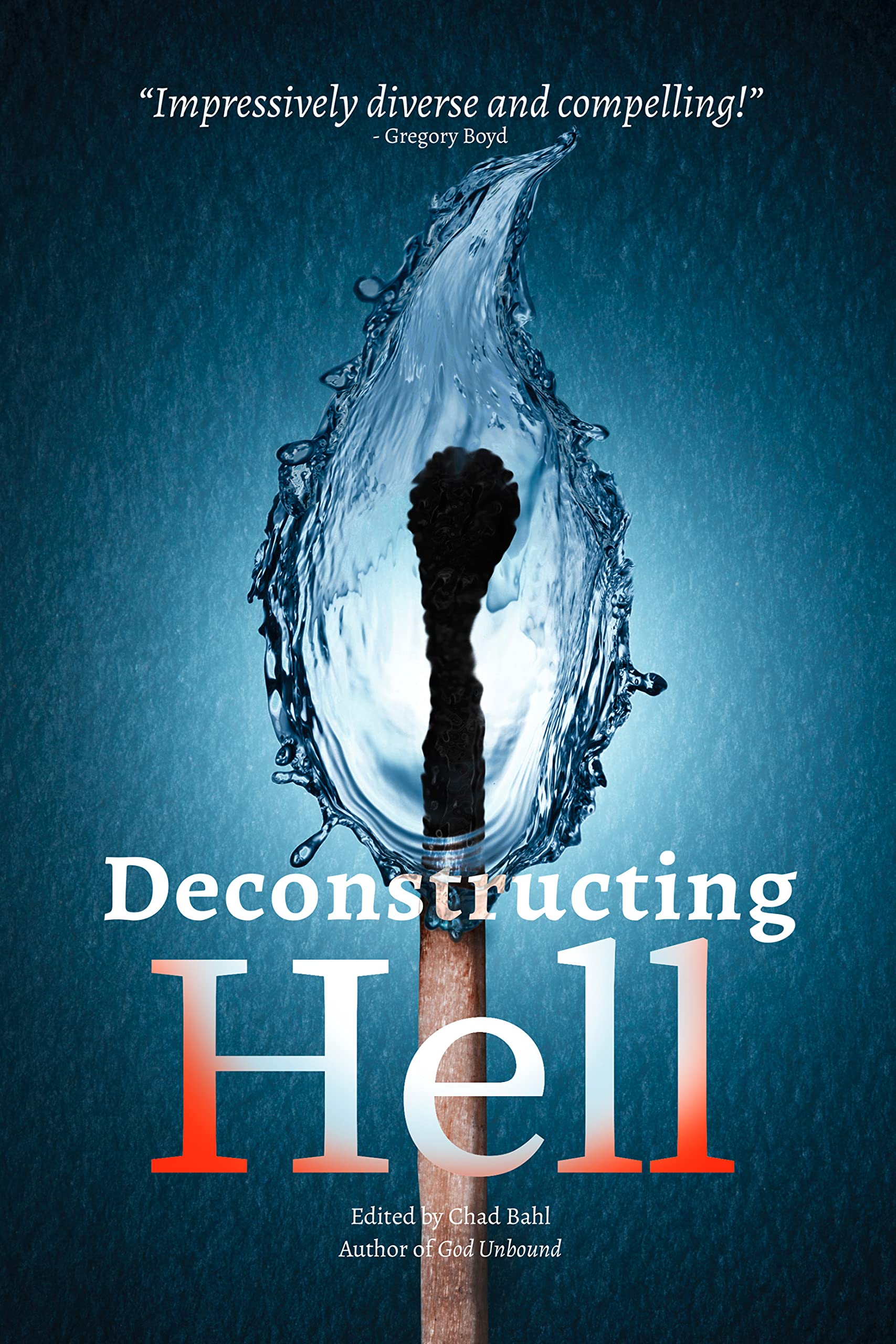 Deconstructing Hell: Open and Relational Responses to the Doctrine of Eternal Conscious Torment