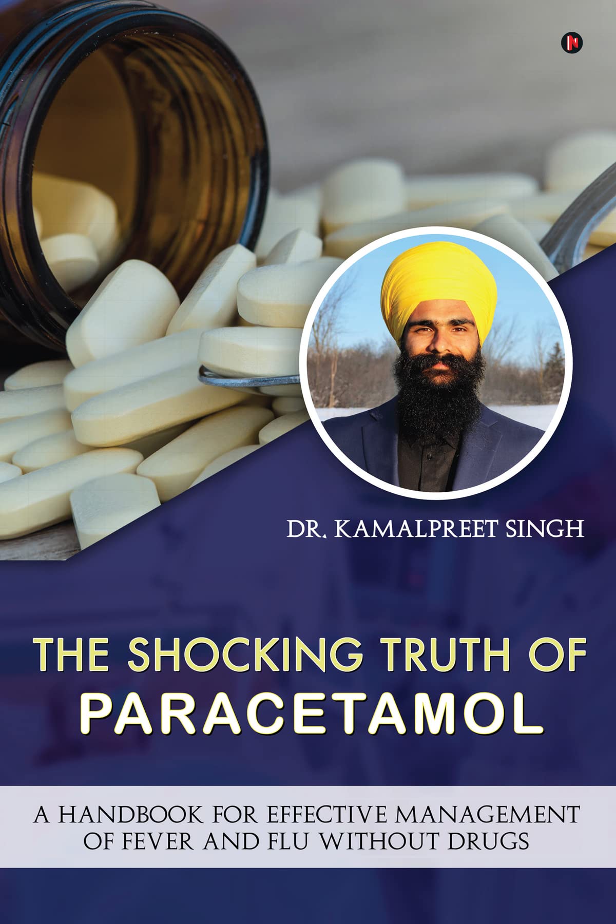 THE SHOCKING TRUTH OF PARACETAMOL by Dr. Kamalpreet Singh Goodreads