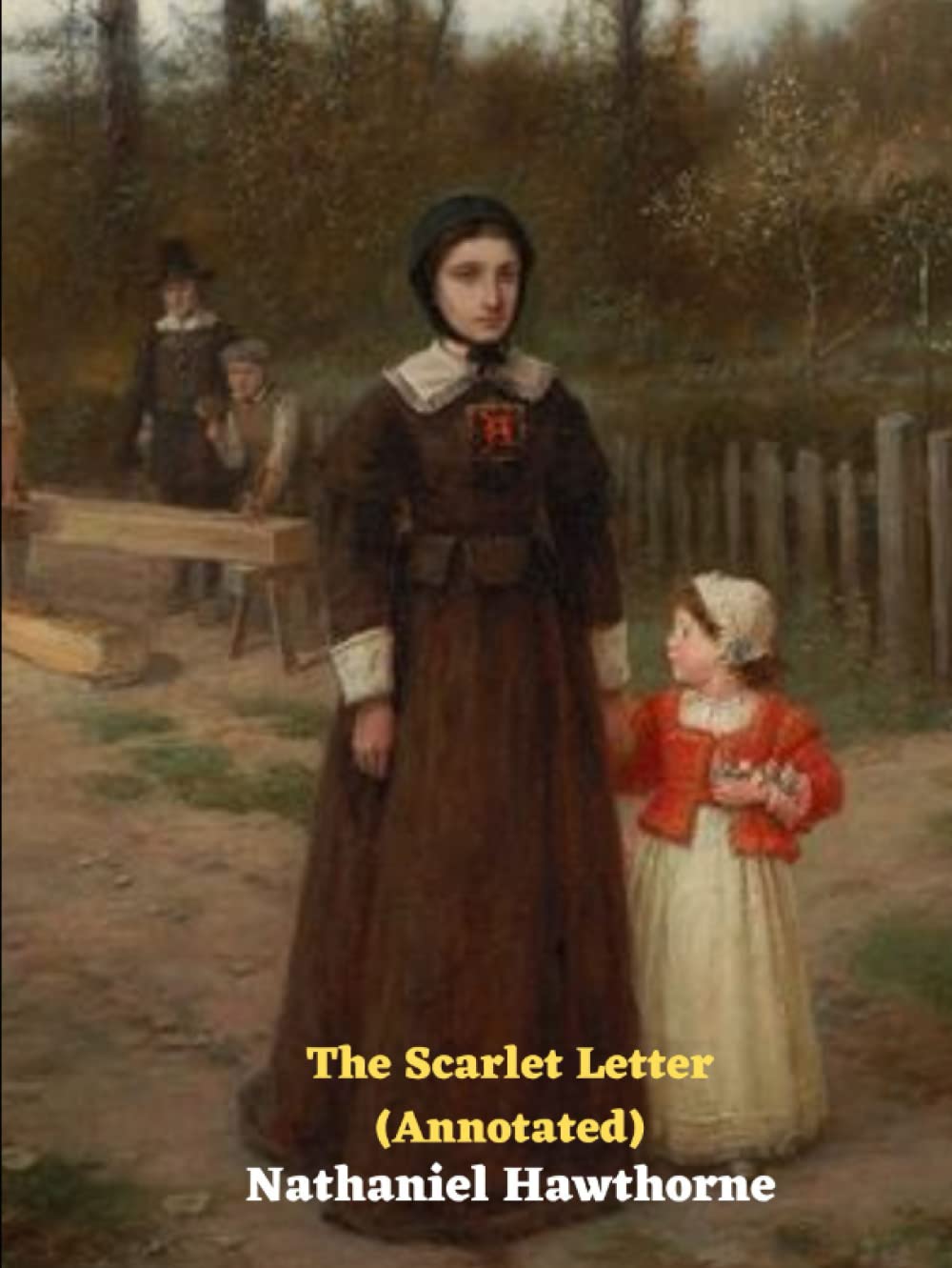 The Scarlet Letter (Annotated) by Nathaniel Hawthorne | Goodreads