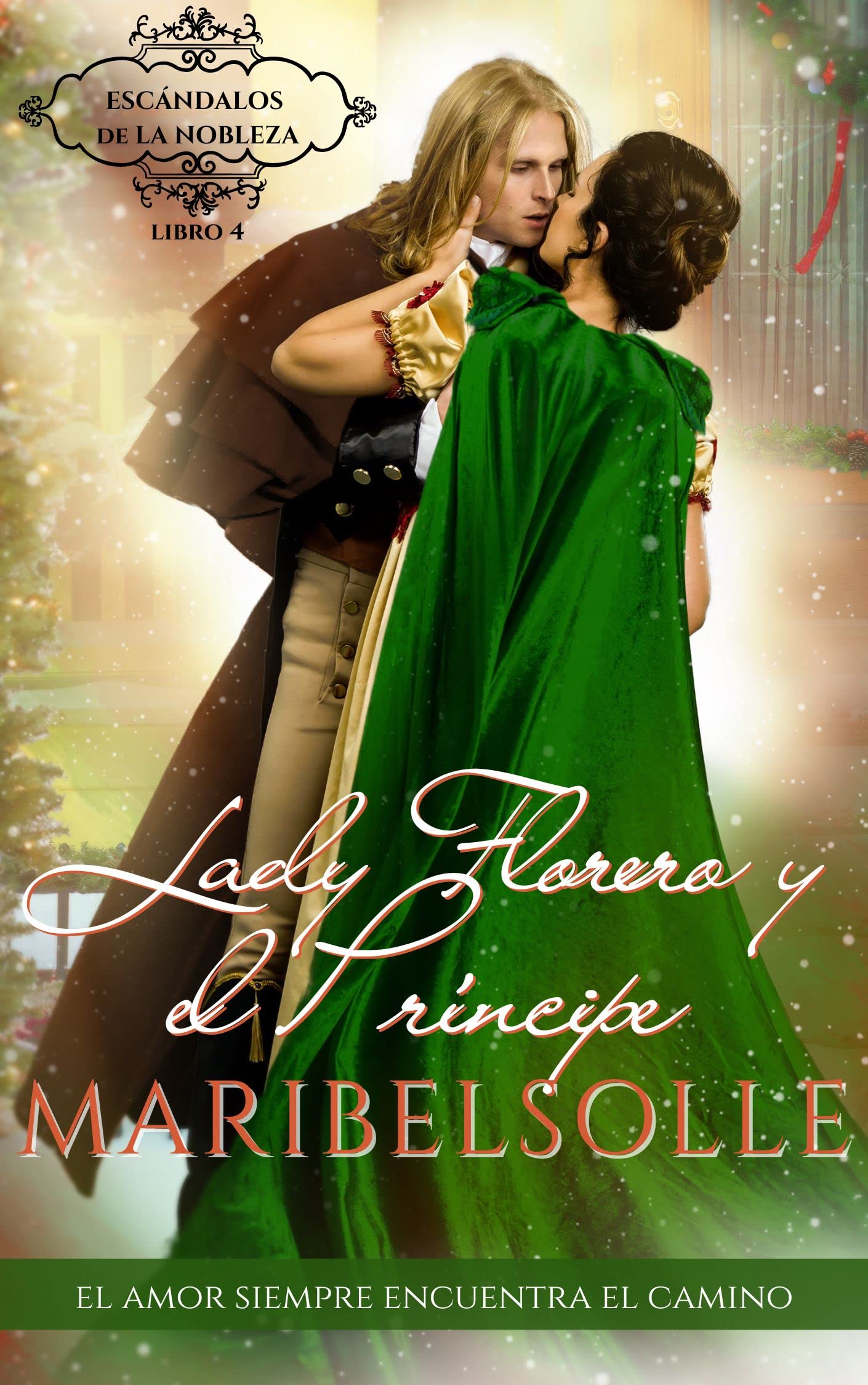 Lady Florero y el Príncipe (Escándalos de la Nobleza nº 4)