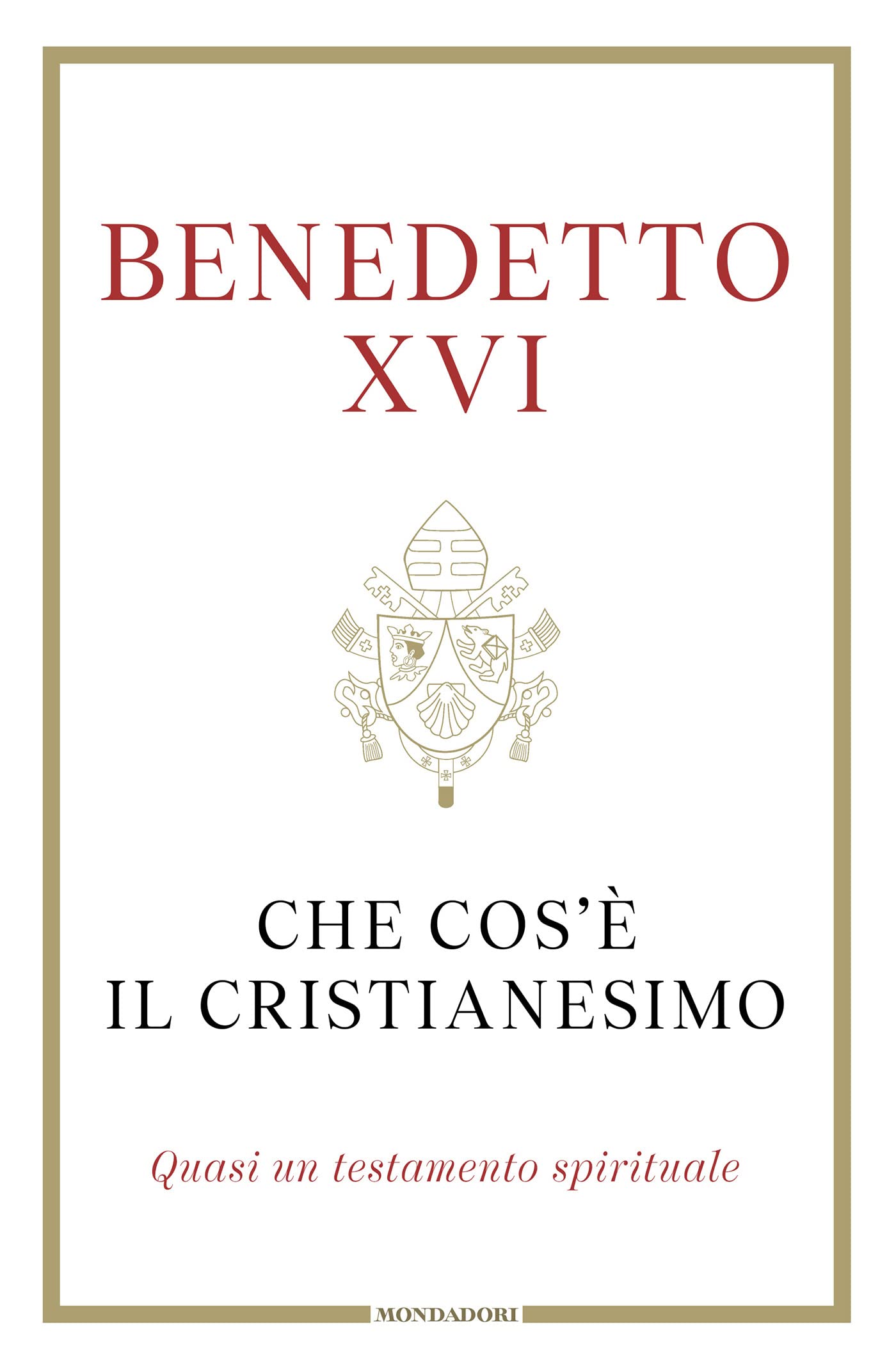 Che cos'è il Cristianesimo: Quasi un testamento spirituale