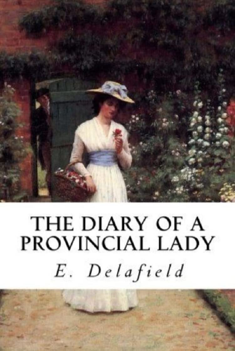 The Diary of a Provincial Lady by E.M. Delafield | Goodreads