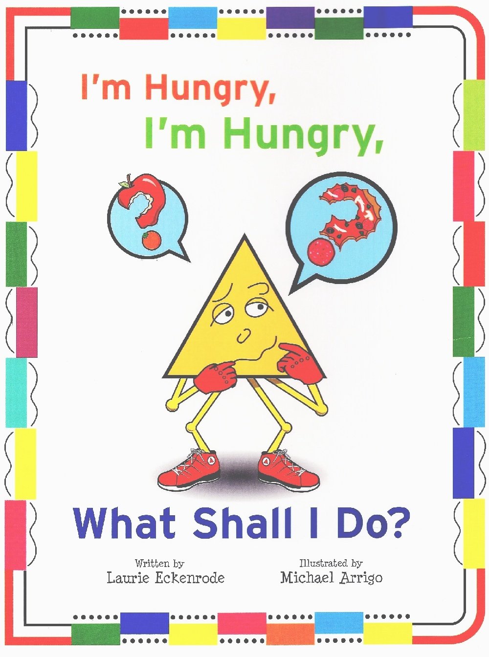 I'm Hungry, I'm Hungry, What Shall I Do? [Board Book] by Laurie