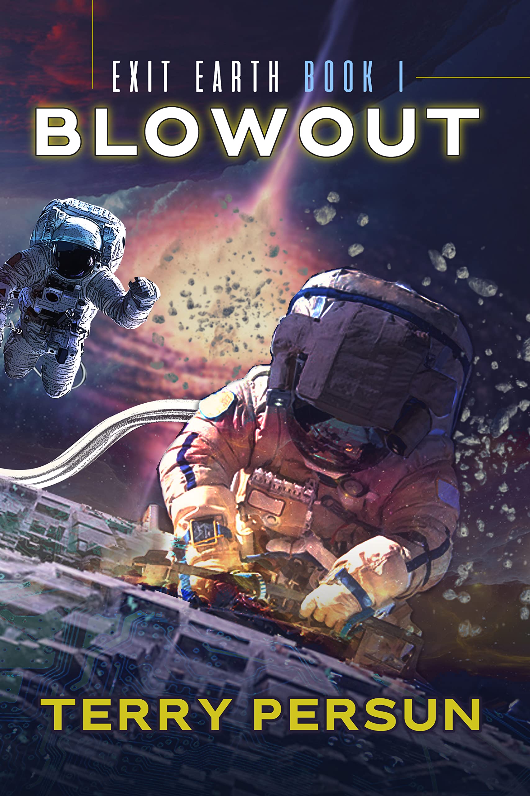 Blowout: a novella (1): the Exit Earth series
