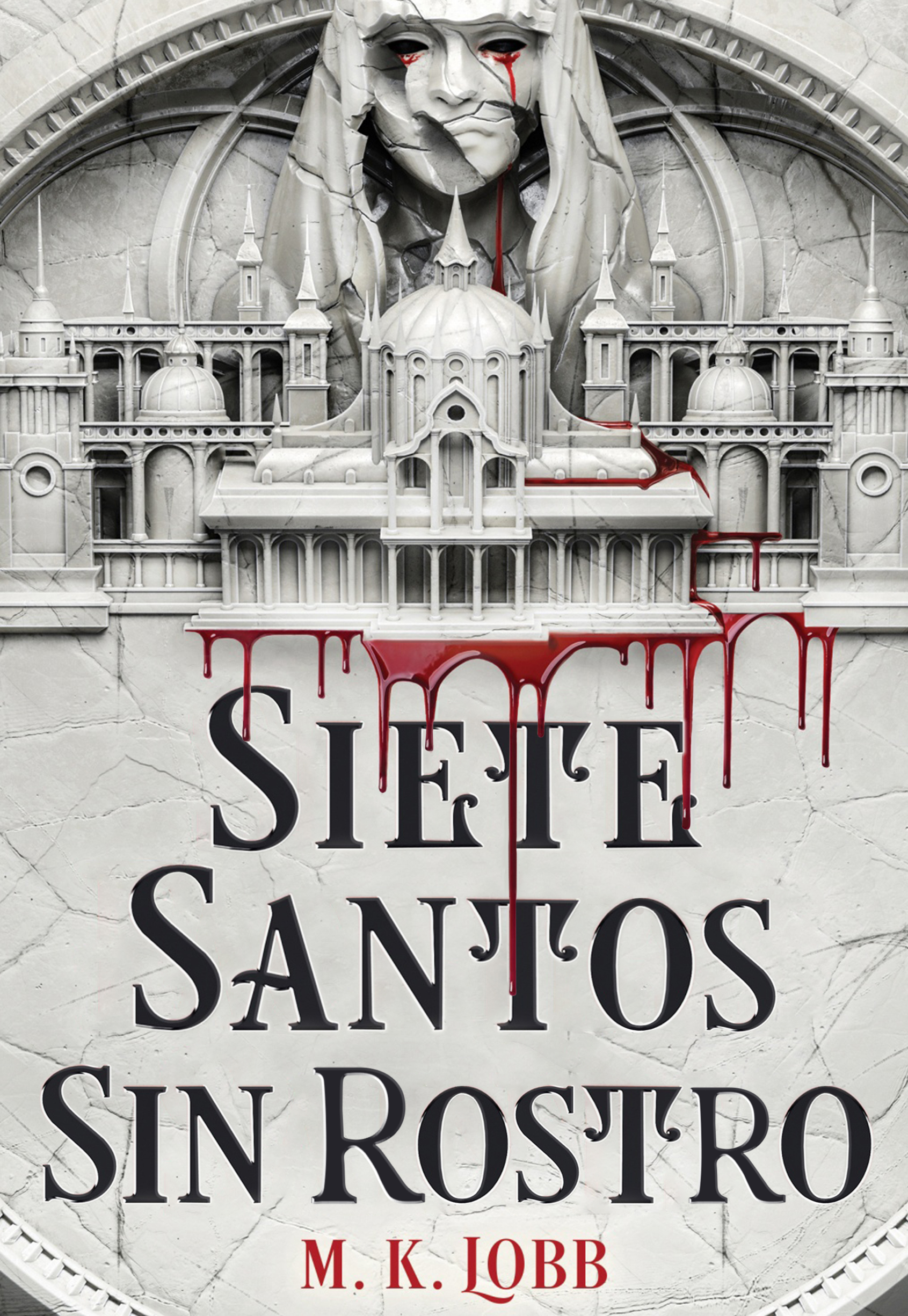 Siete santos sin rostro (Siete santos sin rostro, #1)