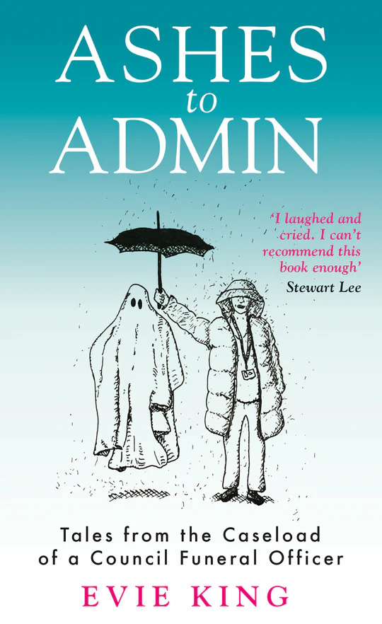 Ashes To Admin: Tales from the Caseload of a Council Funeral Officer
