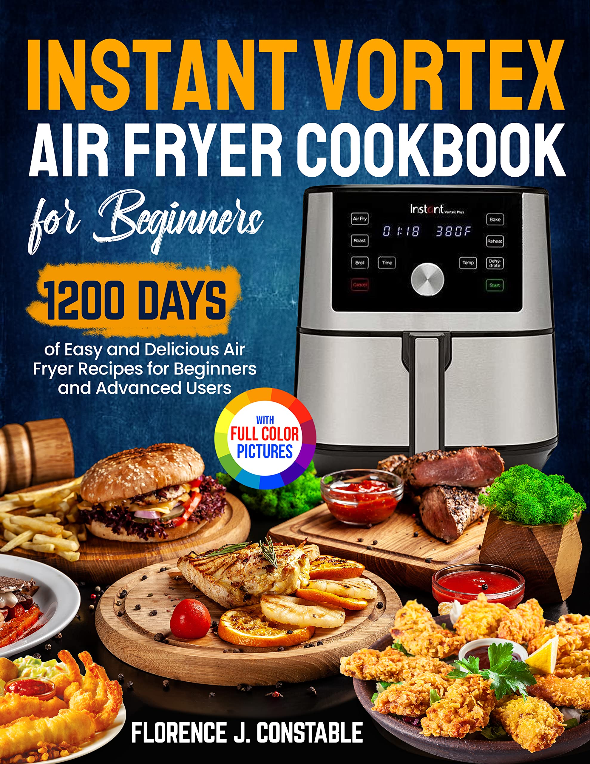 Instant Vortex Air Fryer Cookbook for Beginners 1200 days of Easy and
