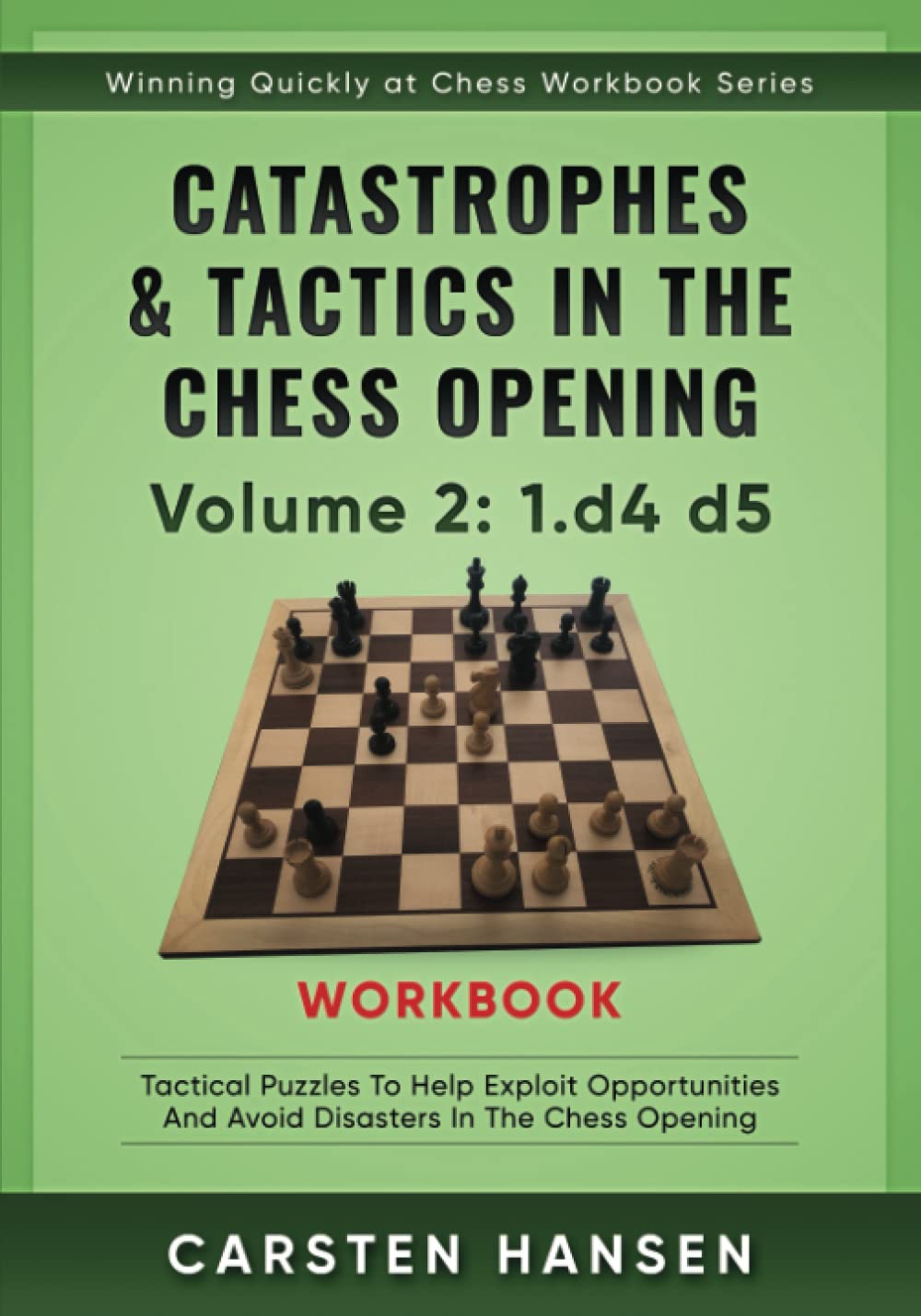 Catastrophes & Tactics in the Chess Opening Workbook Vol 2 1.d4 d5