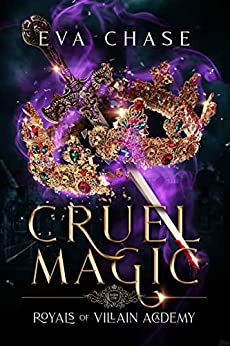 Cruel Magic (Royals of Villain Academy, #1)