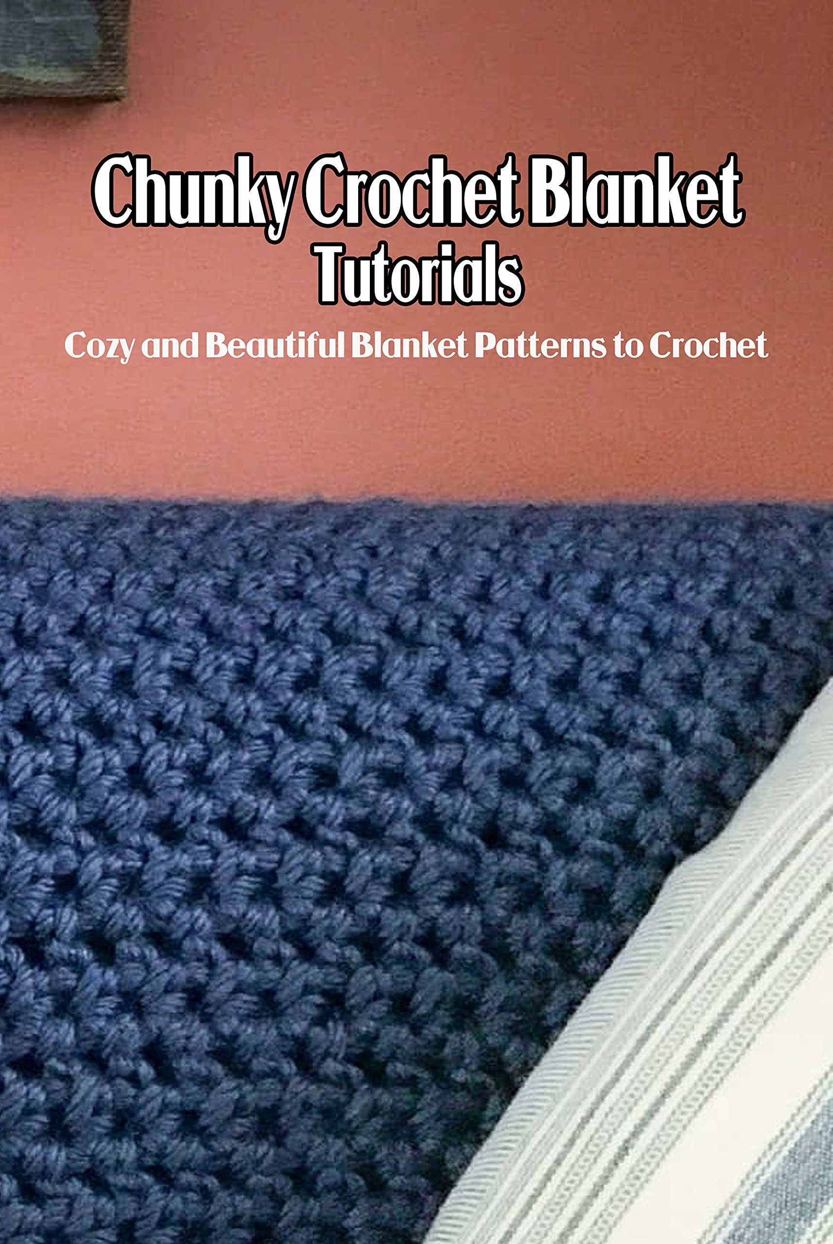 Chunky Crochet Blanket Tutorials Cozy and Beautiful Blanket Patterns