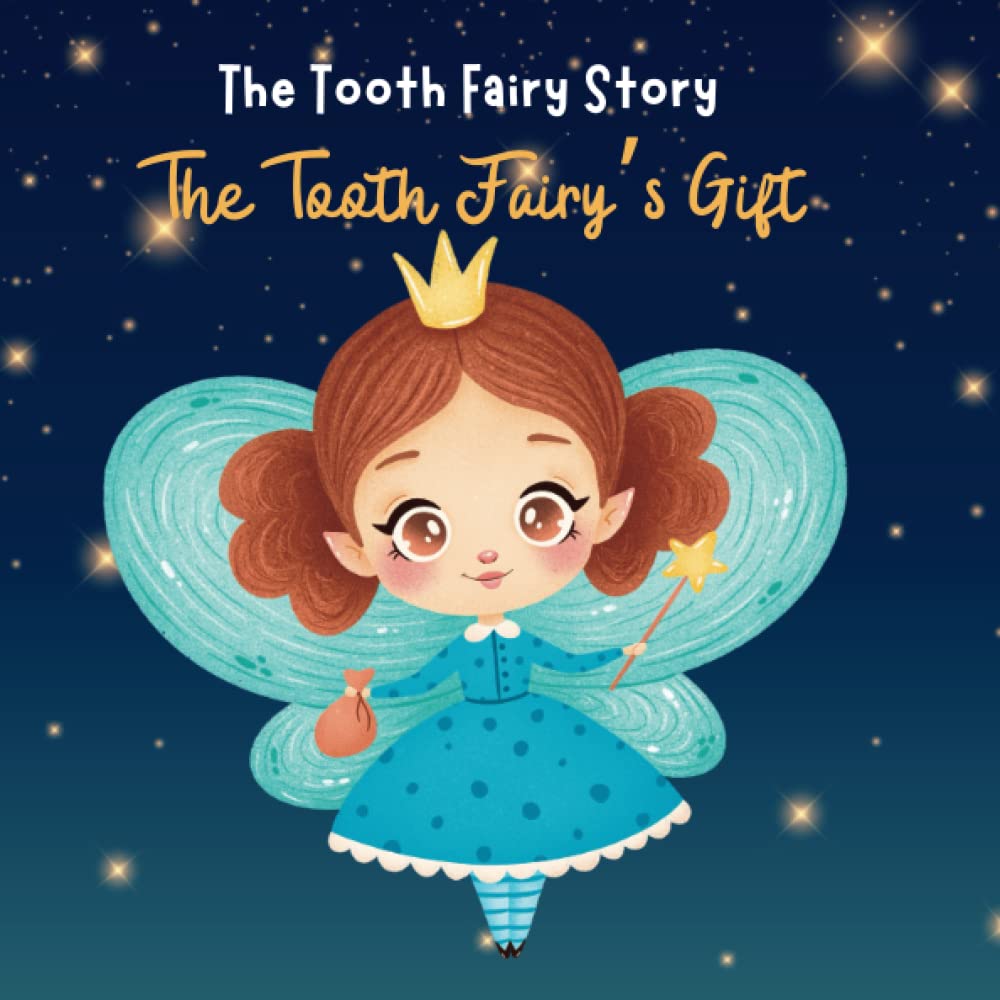 The Tooth Fairy Story The Tooth Fairy’s Gift Children's Book for