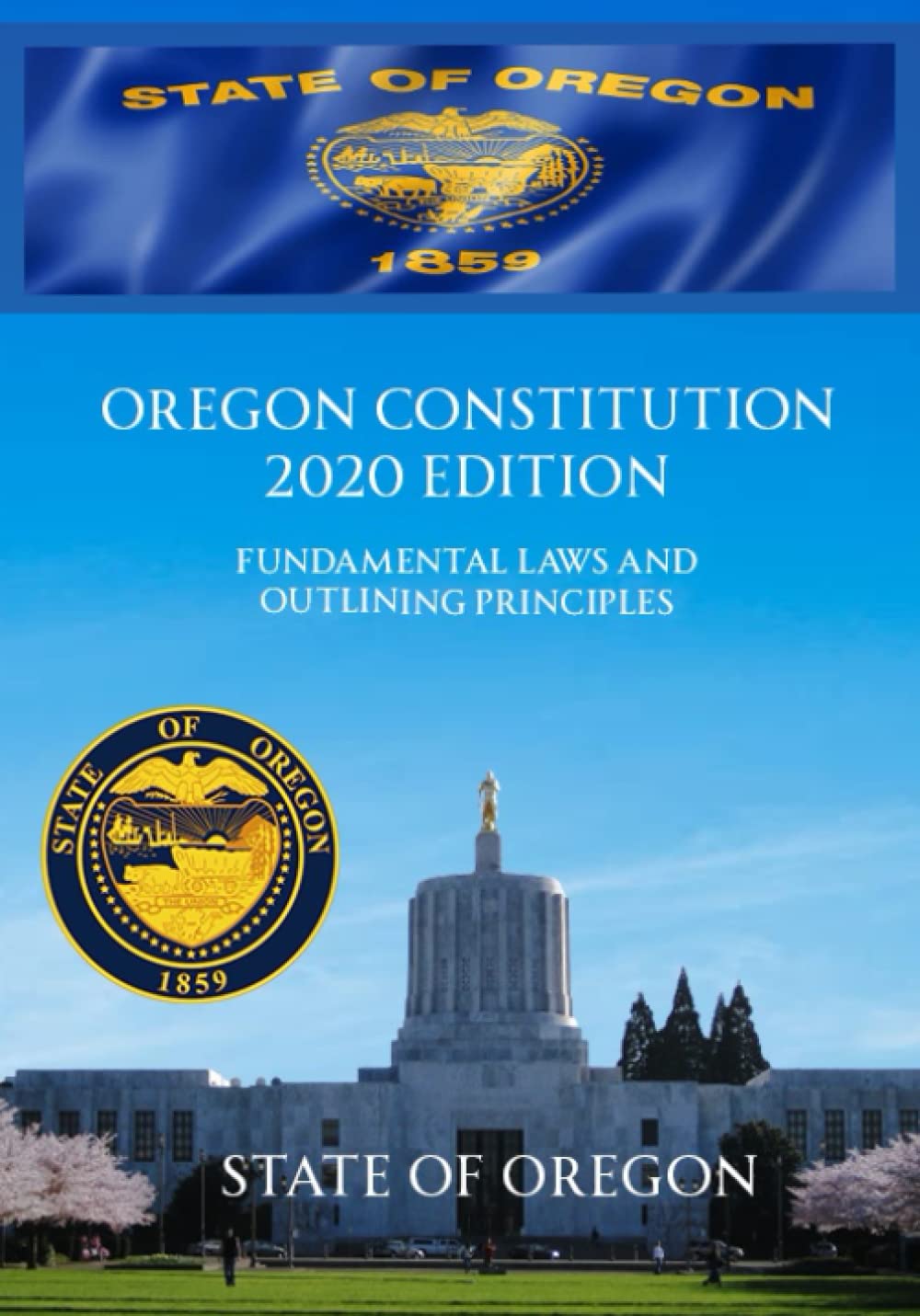 Oregon Constitution 2020 Edition Fundamental Laws and Outlining