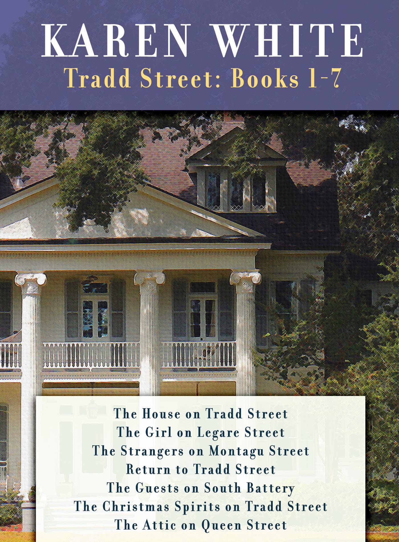 Karen White's Tradd Street Books 1 7 THE HOUSE ON