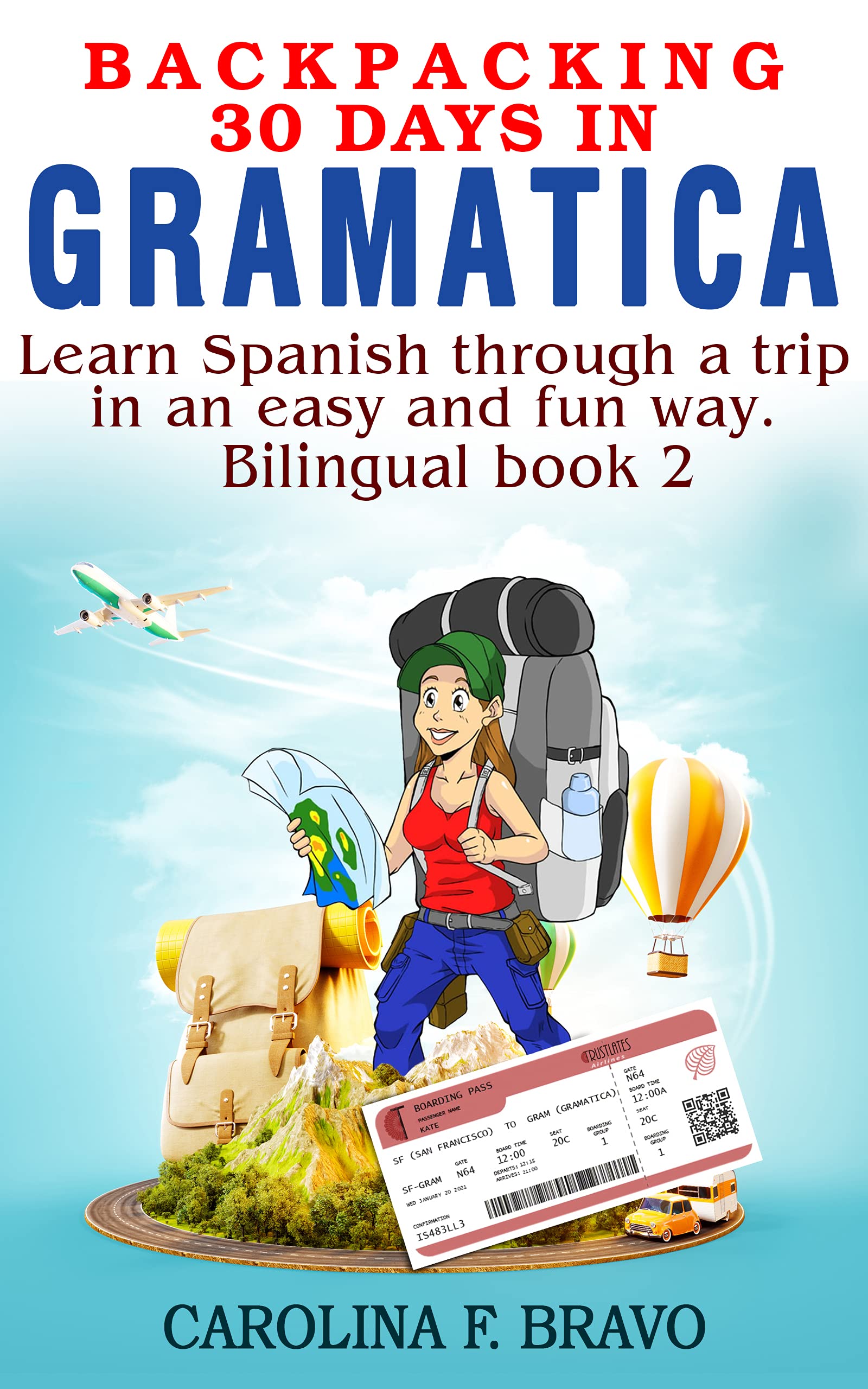 Backpacking 30 days in Gramatica. Bilingual book 2 Learn Spanish