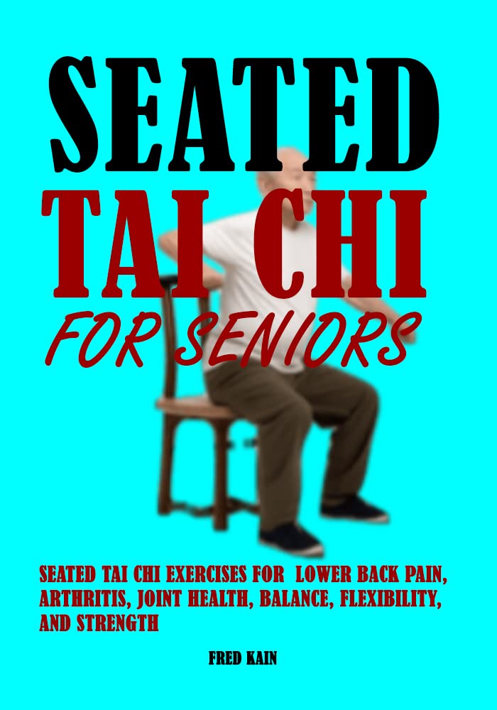 Seated Tai Chi For Seniors Seated Tai Chi Exercises for Lower Back Pain, Arthritis, Joint