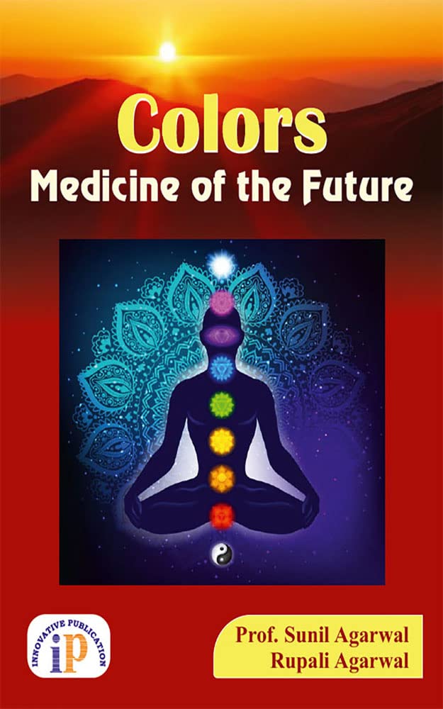 Colors Medicine of the Future by Sunil Agarwal Goodreads
