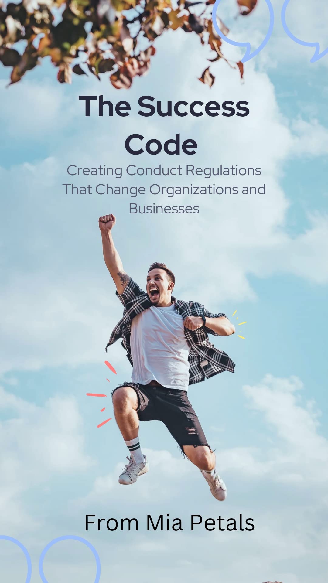 The Success Code : Creating Conduct Regulations That Change ...
