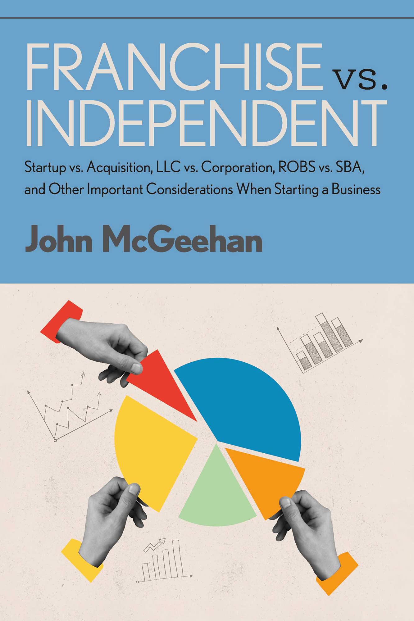 Franchise vs. Independent by John McGeehan Goodreads