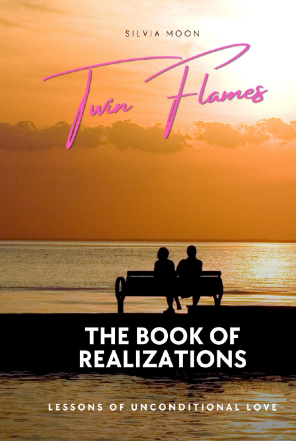 Twin Flame Book of Realisations The Illumination Stage by Silvia Moon