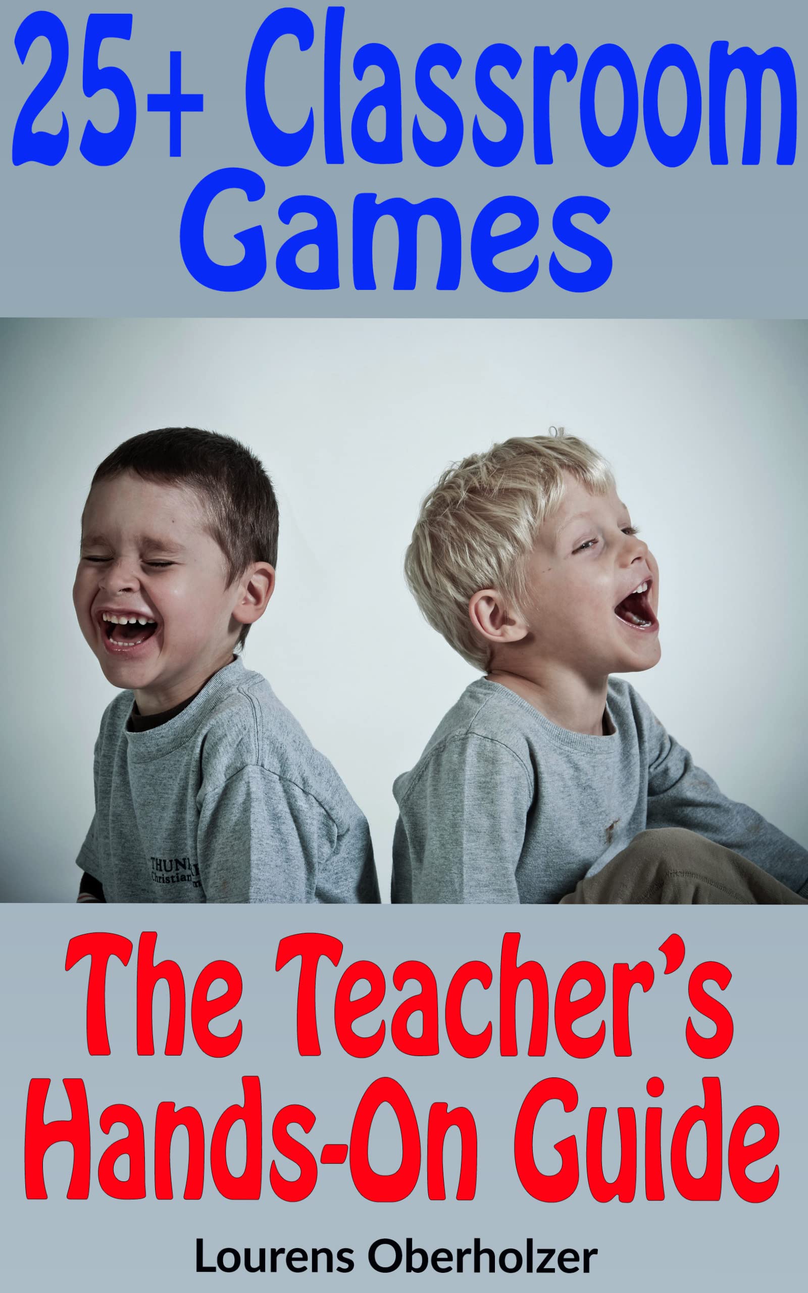 25+ Classroom Games Learning Should be Fun! by Lourens Oberholzer