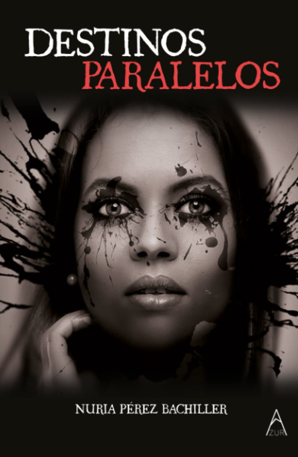 Destinos paralelos (Spanish Edition) by Nuria Pérez Bachiller Goodreads