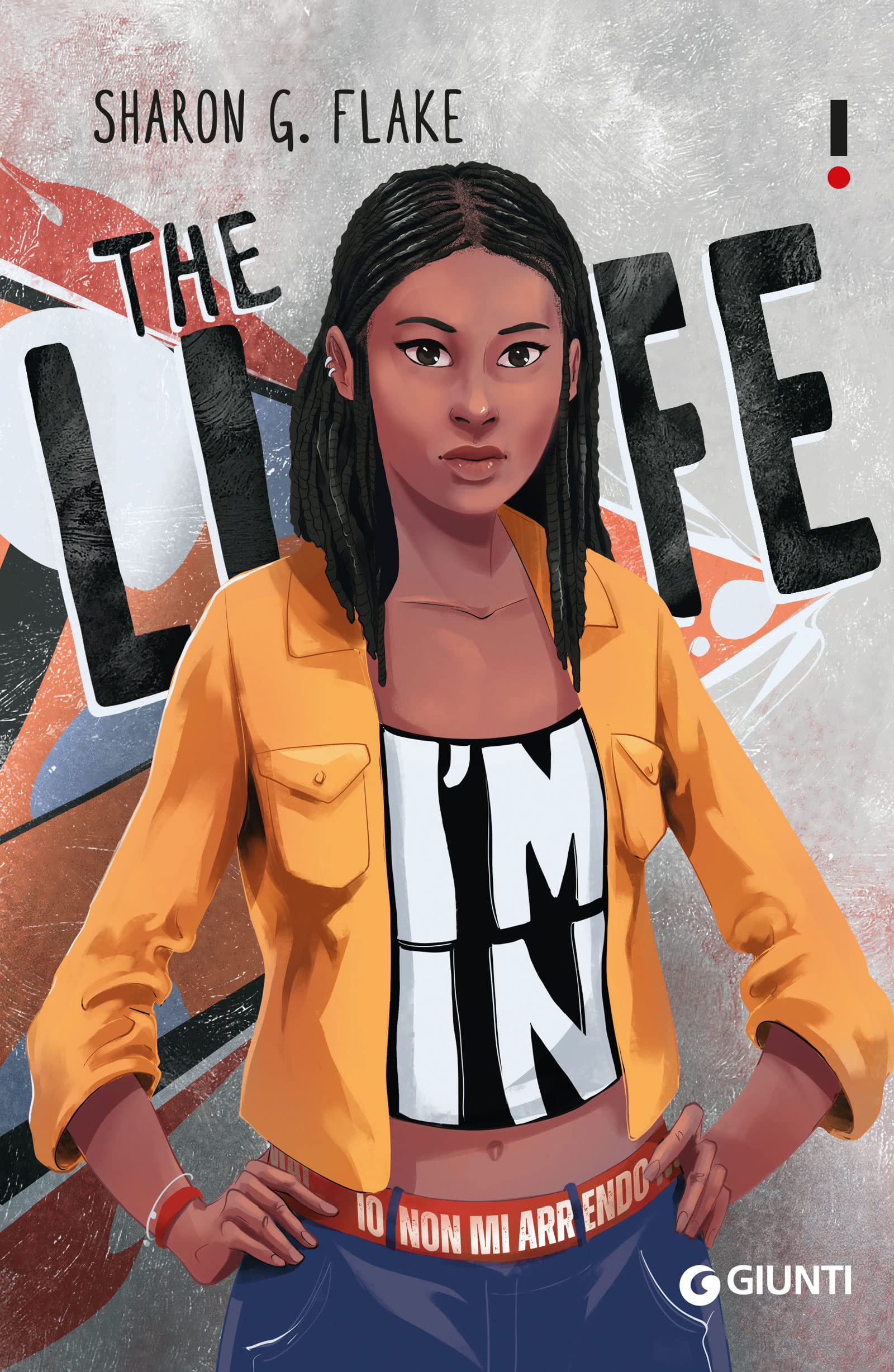 The Life I'm in. Io non mi arrendo by Sharon G. Flake | Goodreads