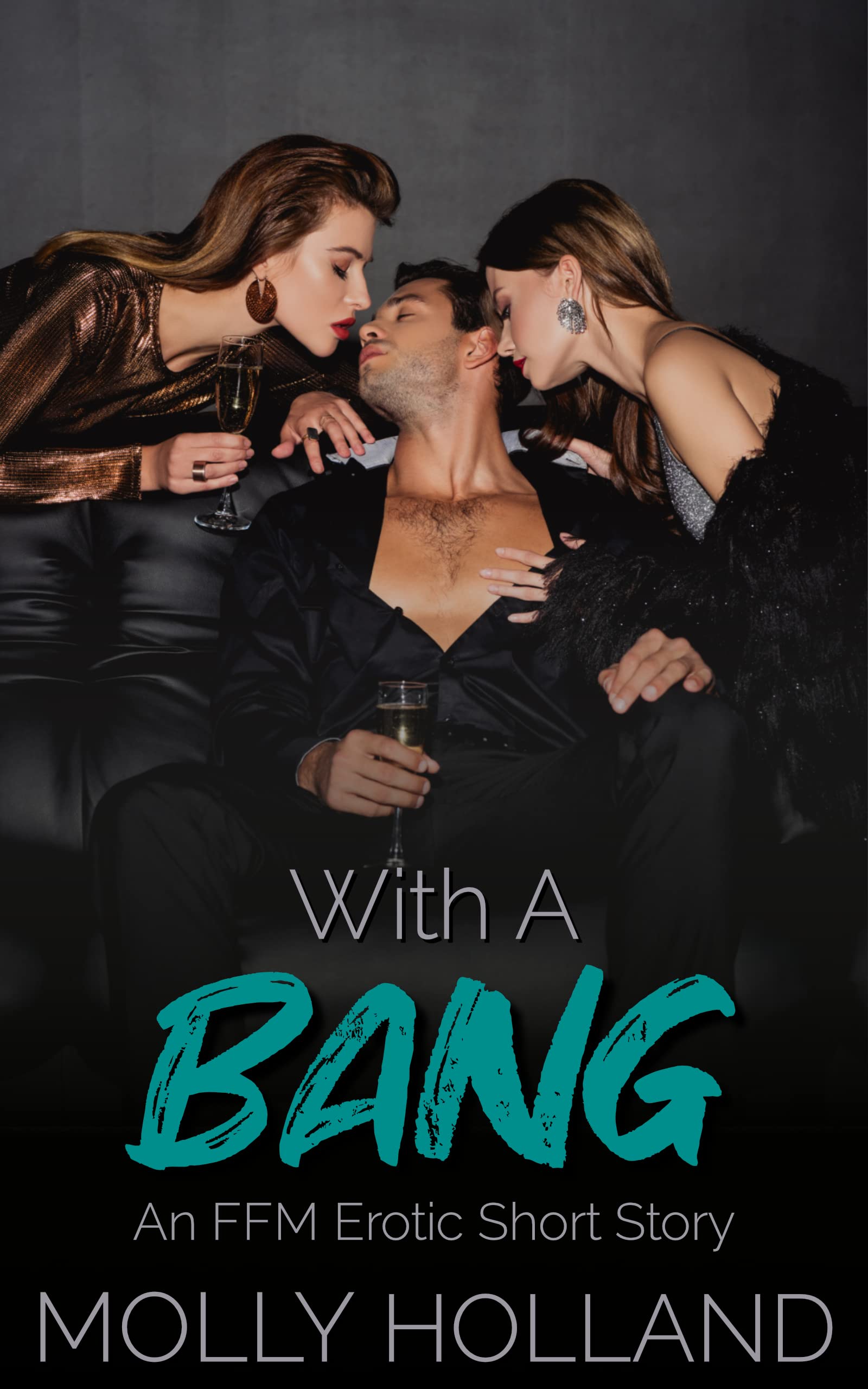With a Bang: An FFM Erotic Short Story by Molly Holland | Goodreads