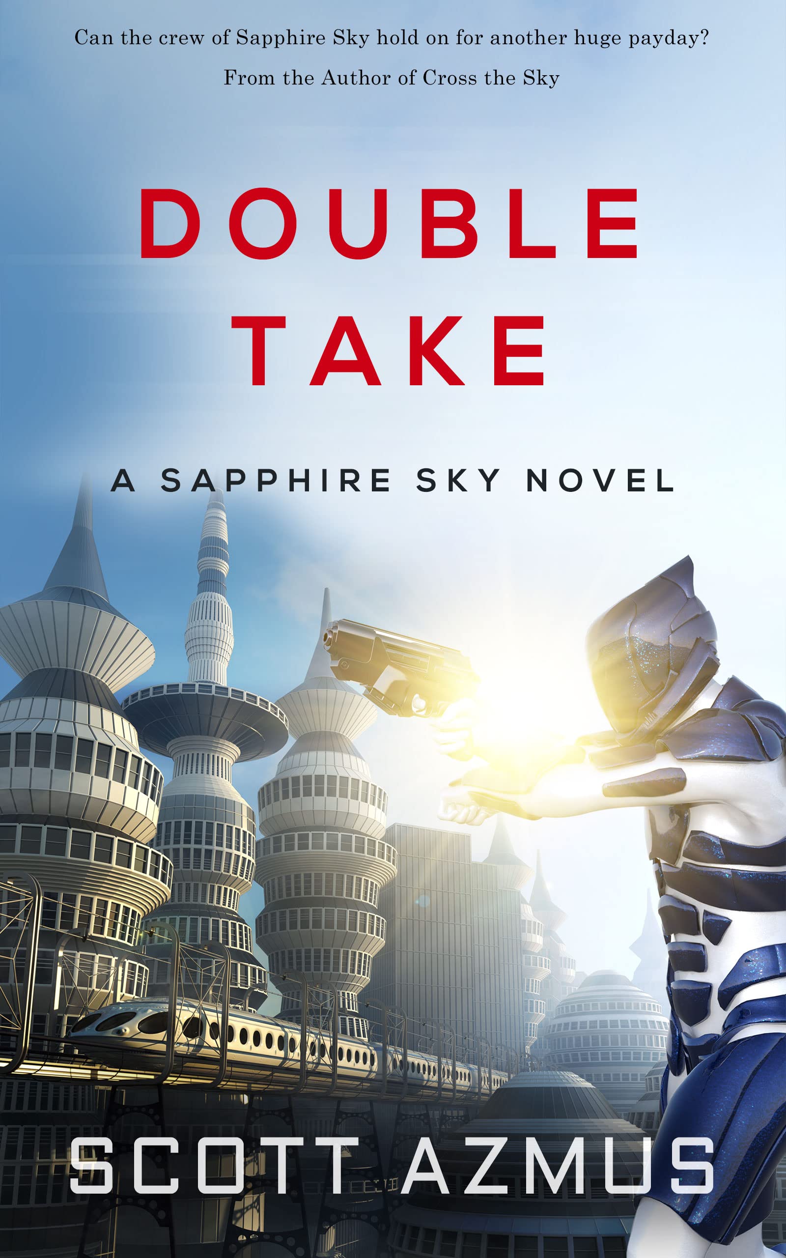 Double Take A Sapphire Sky Novel by Scott Azmus Goodreads