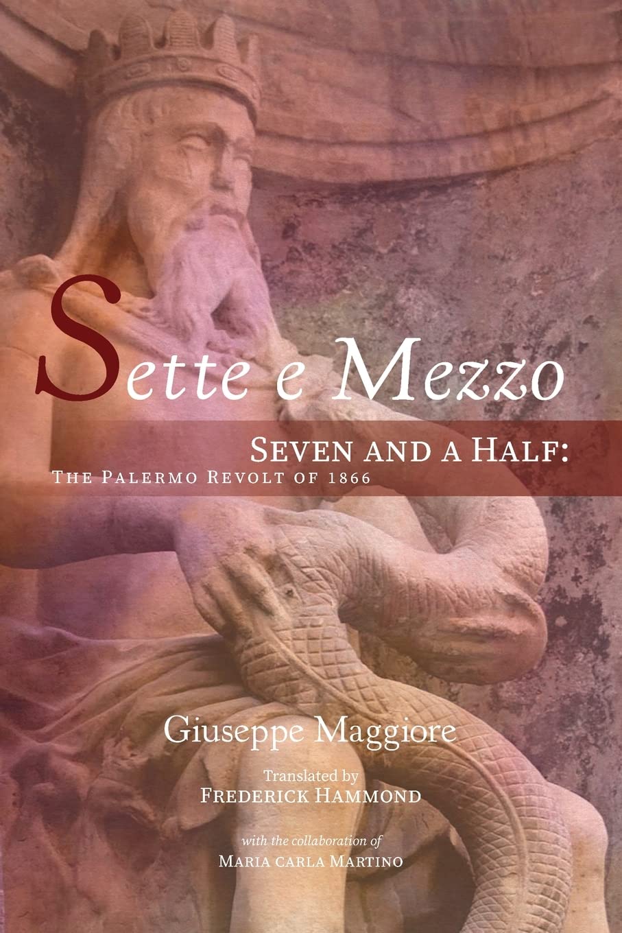 Sette e Mezzo Seven and a Half The Palermo Revolt of 1866 by Giuseppe