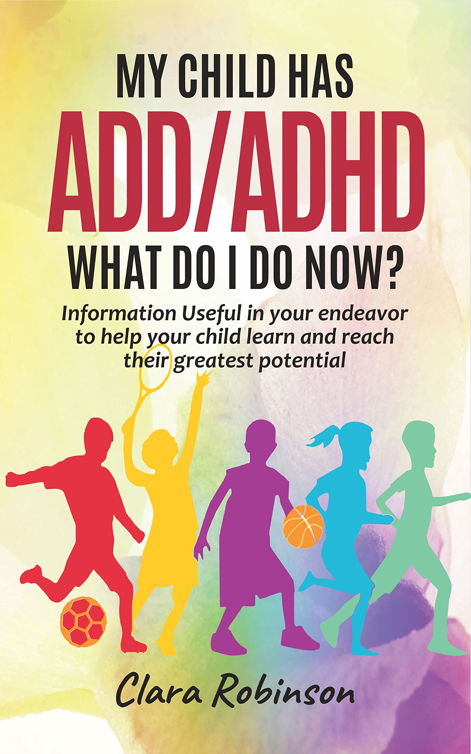 My Child Has ADD/ADHD What do I do Now? If your child has difficulty
