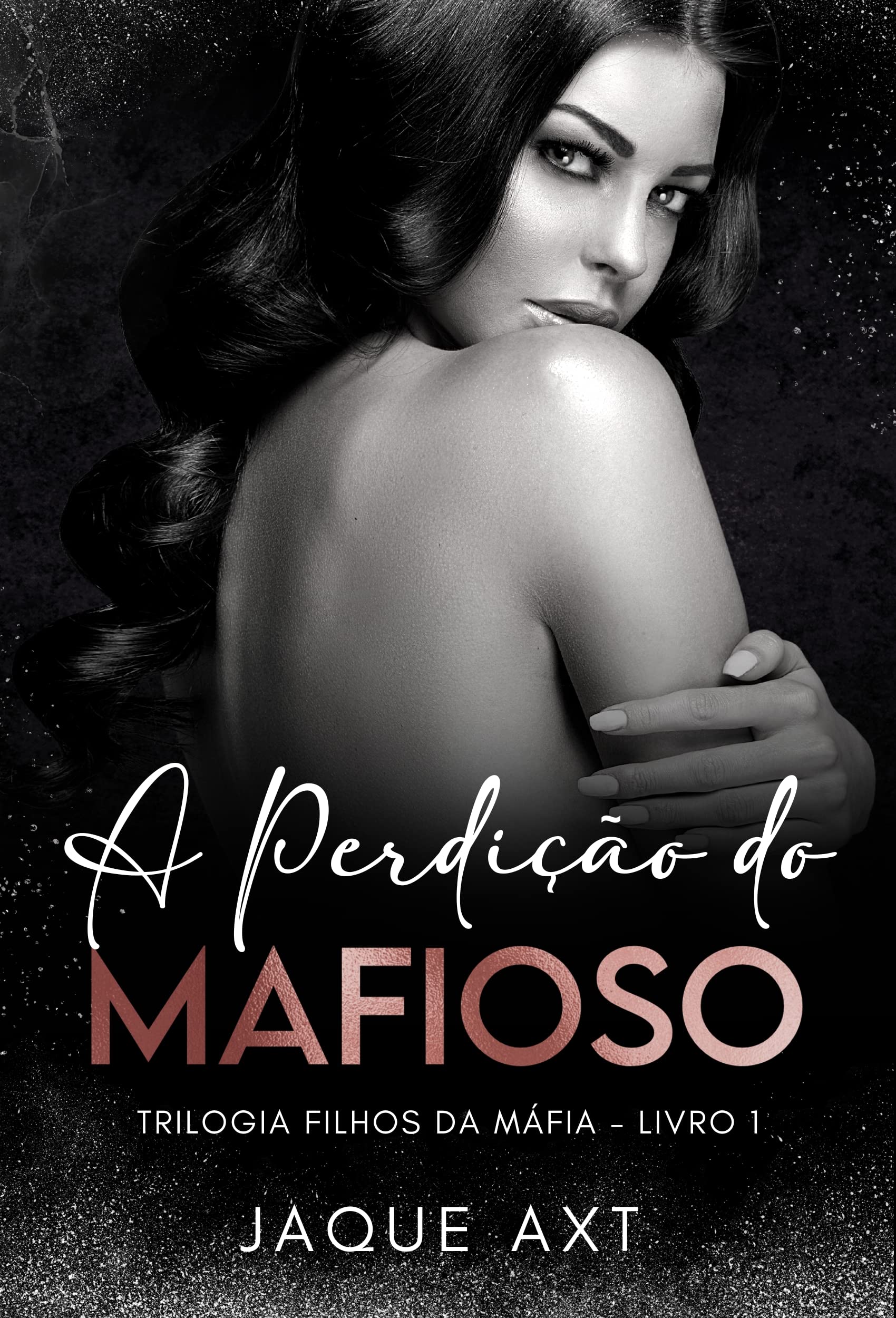 A PERDIÇÃO DO MAFIOSO (Trilogia filhos da máfia Livro 1)