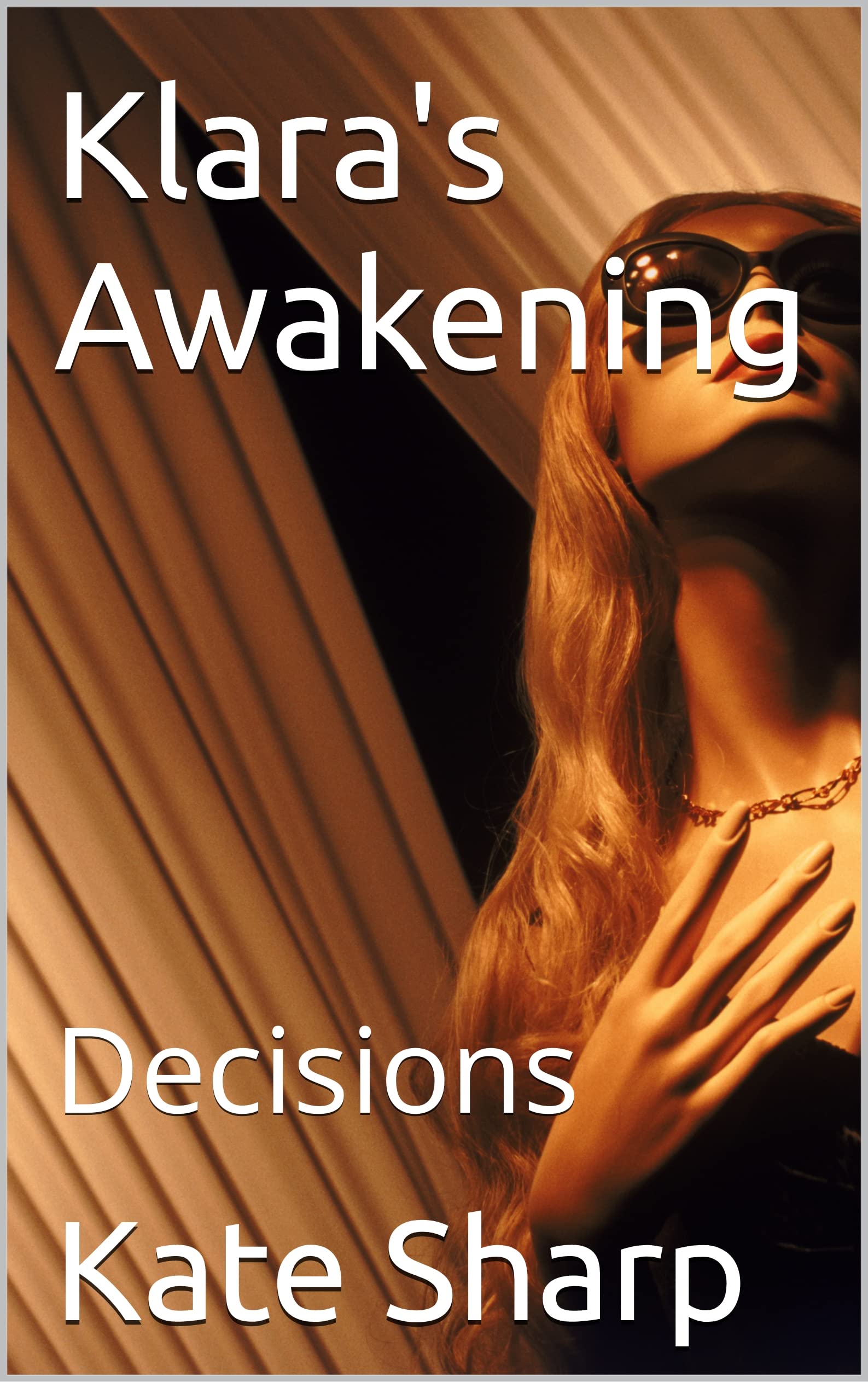 Klara's Awakening: Decisions by Kate Sharp | Goodreads