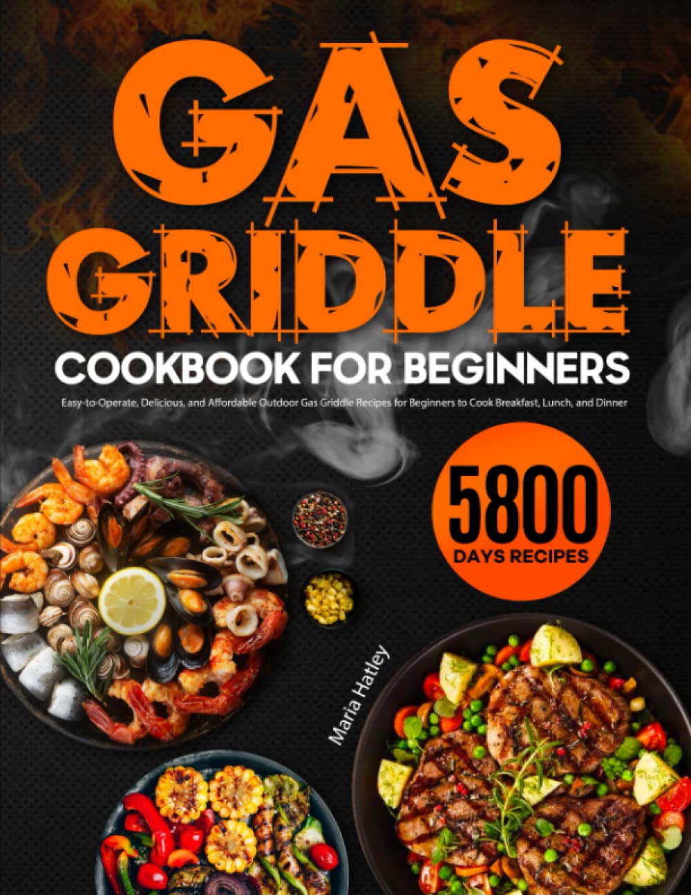 Gas Griddle Cookbook for Beginners EasytoOperate, Delicious, and