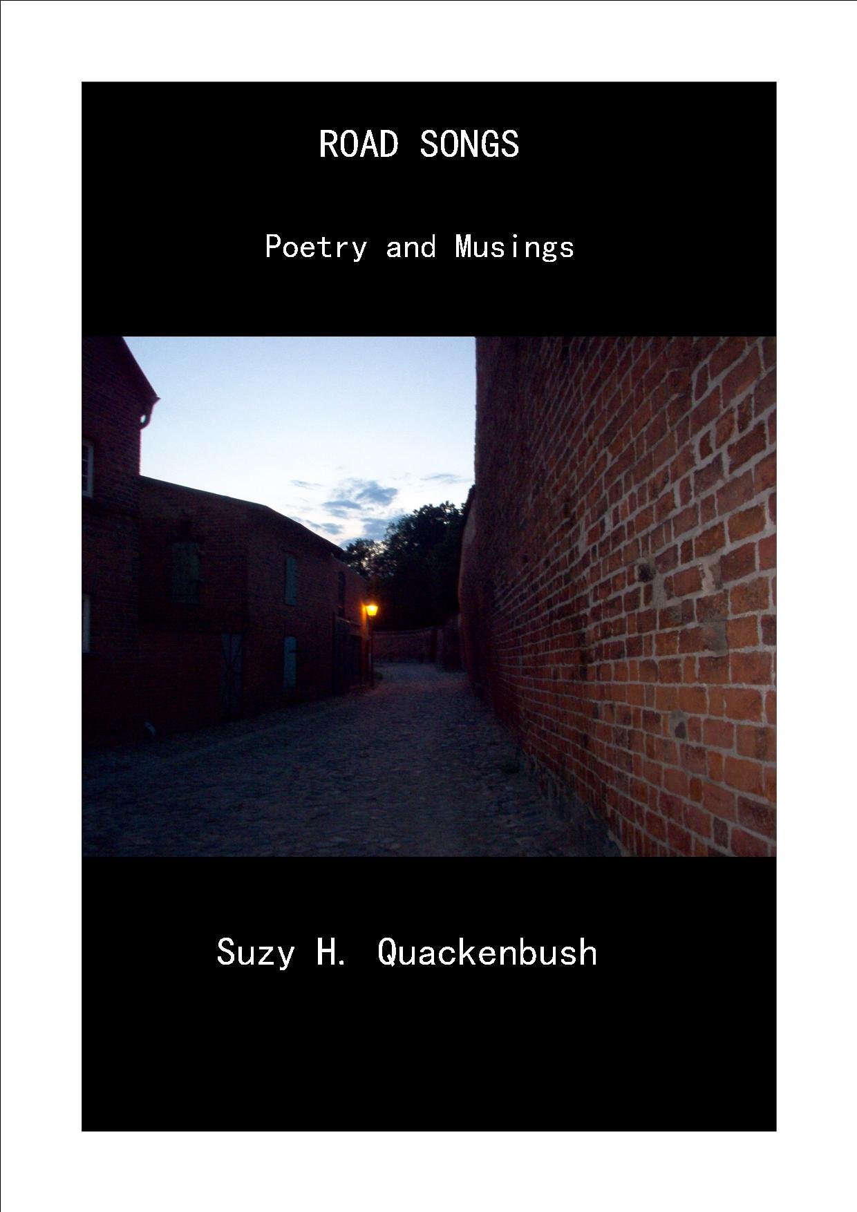 Road Songs, Poetry and Musings by Suzy Quackenbush Goodreads