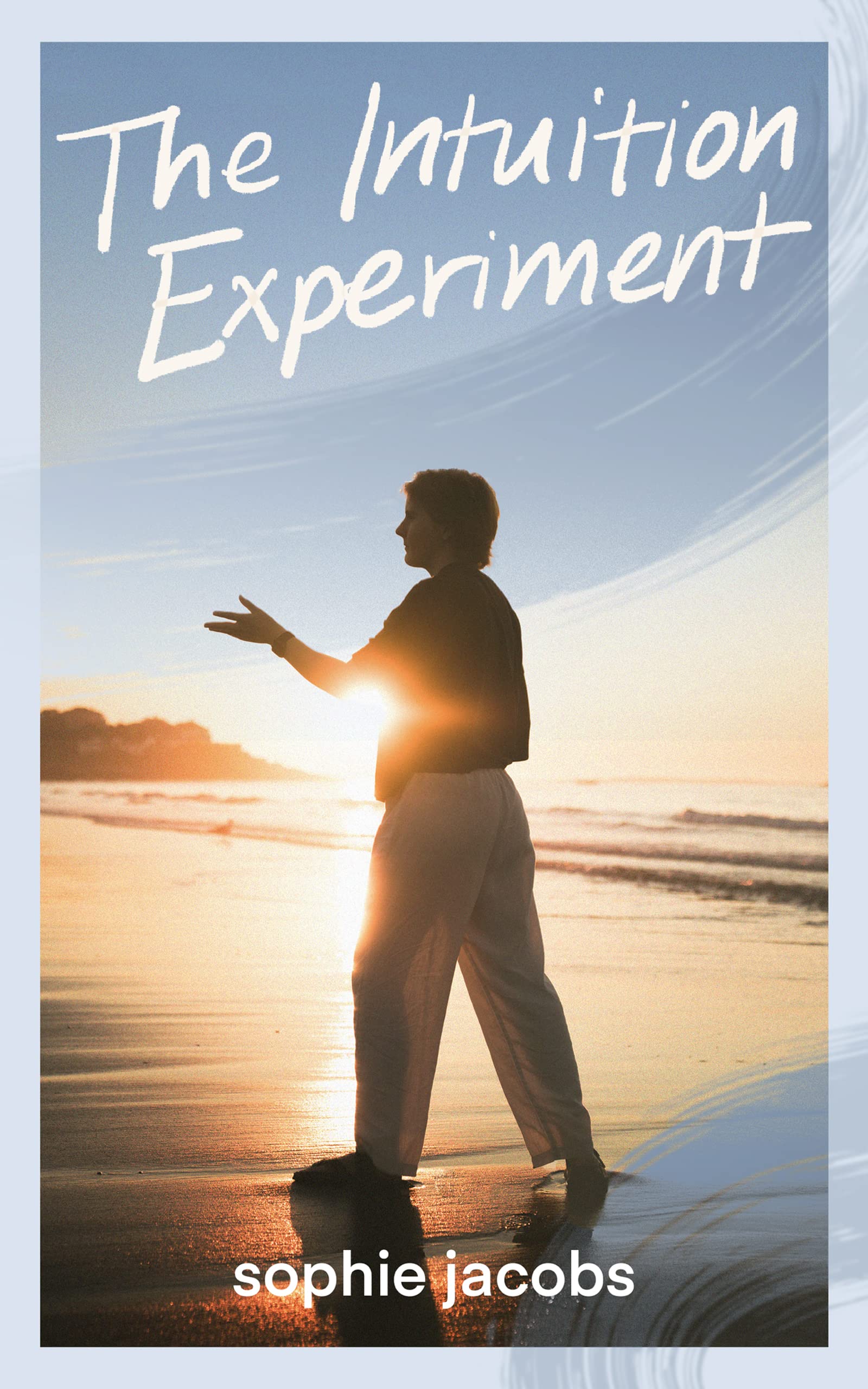 The Intuition Experiment by Sophie Jacobs | Goodreads