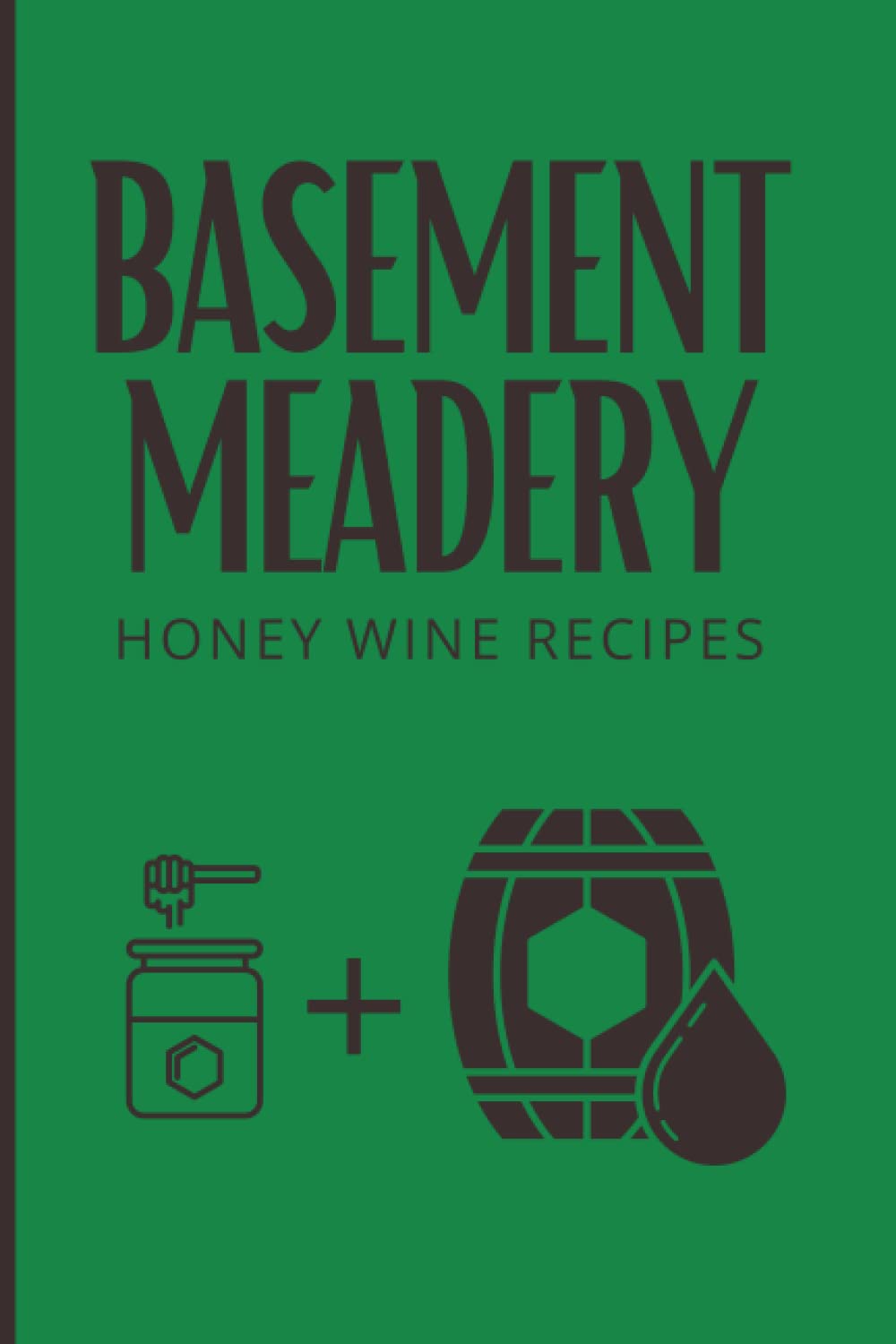 Basement Meadery Home Brewing Journal Record and rate your Mead